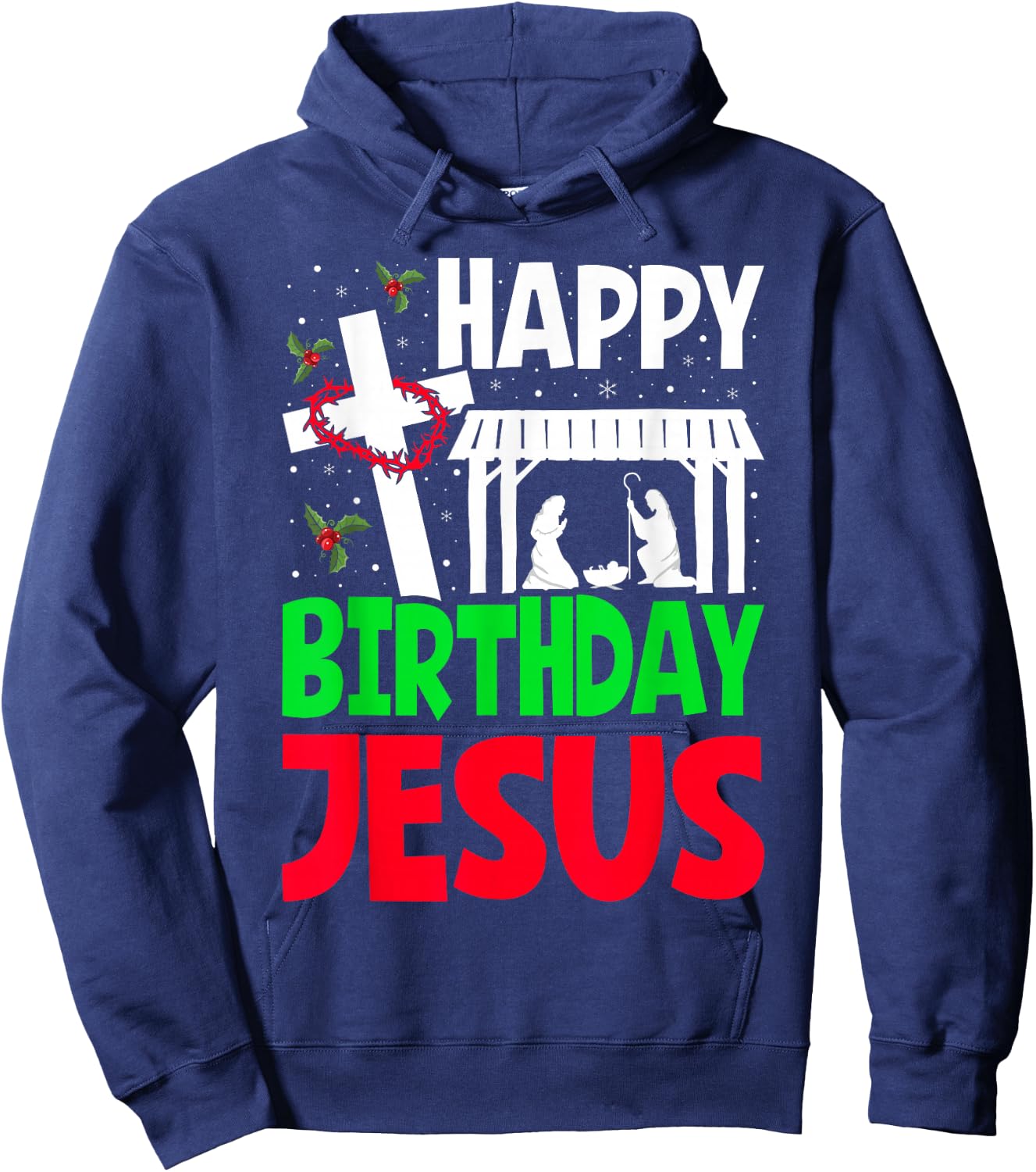Christmas Day Outfit Happy Birthday Jesus Holiday Hoodie - Hoodie | Navy
