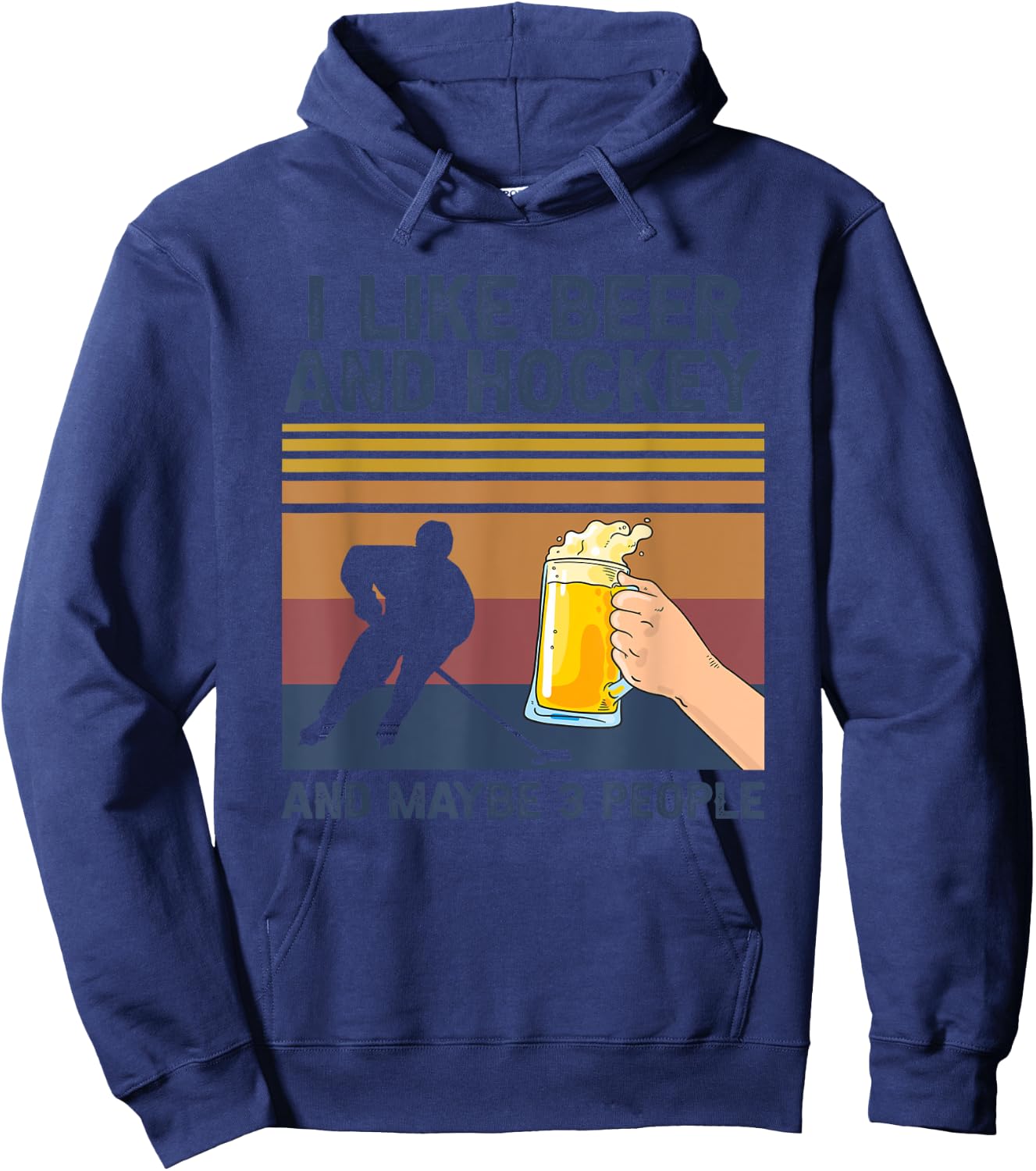 I Like Beer and Hockey and Maybe 3 People Funny Gift Hoodie - Hoodie | Navy