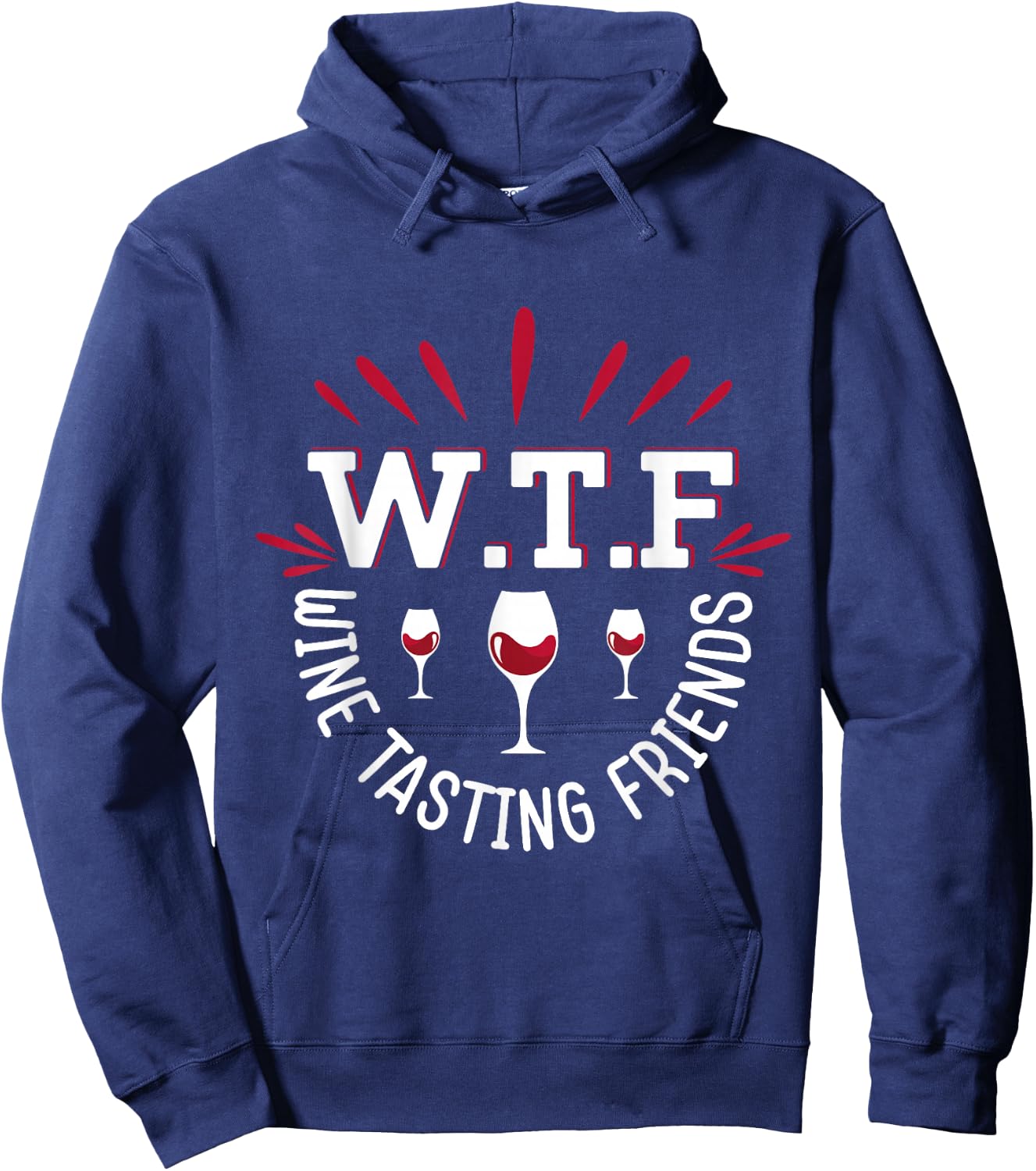 WTF Wine Tasting Friends Wine Lover Funny Wine Drinking Hoodie - Hoodie | Navy