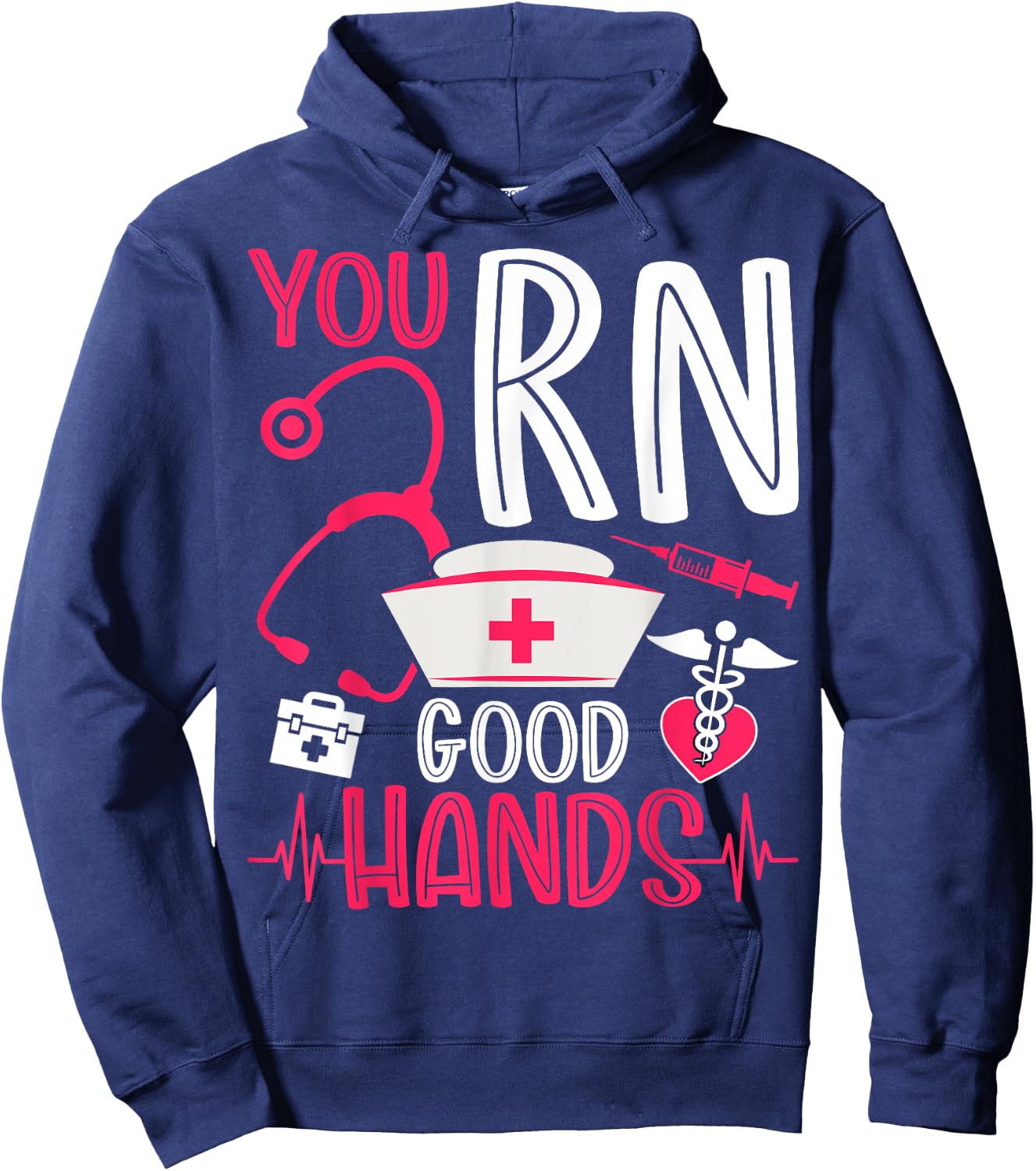 You RN Good Hands - Men Women Registered Nurse Nursing Gifts Hoodie - Hoodie | Navy