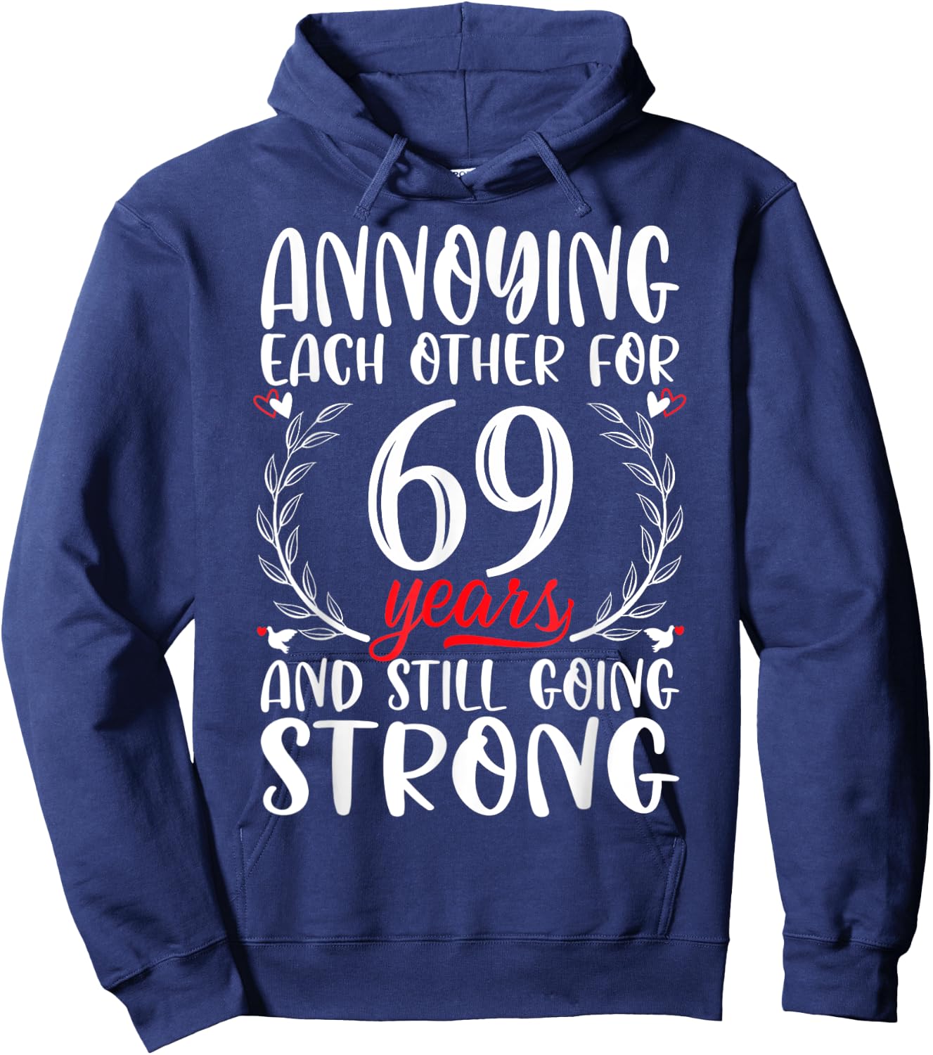 Annoying Each Other For 69 Years 69th Wedding Anniversary Hoodie - Hoodie | Navy