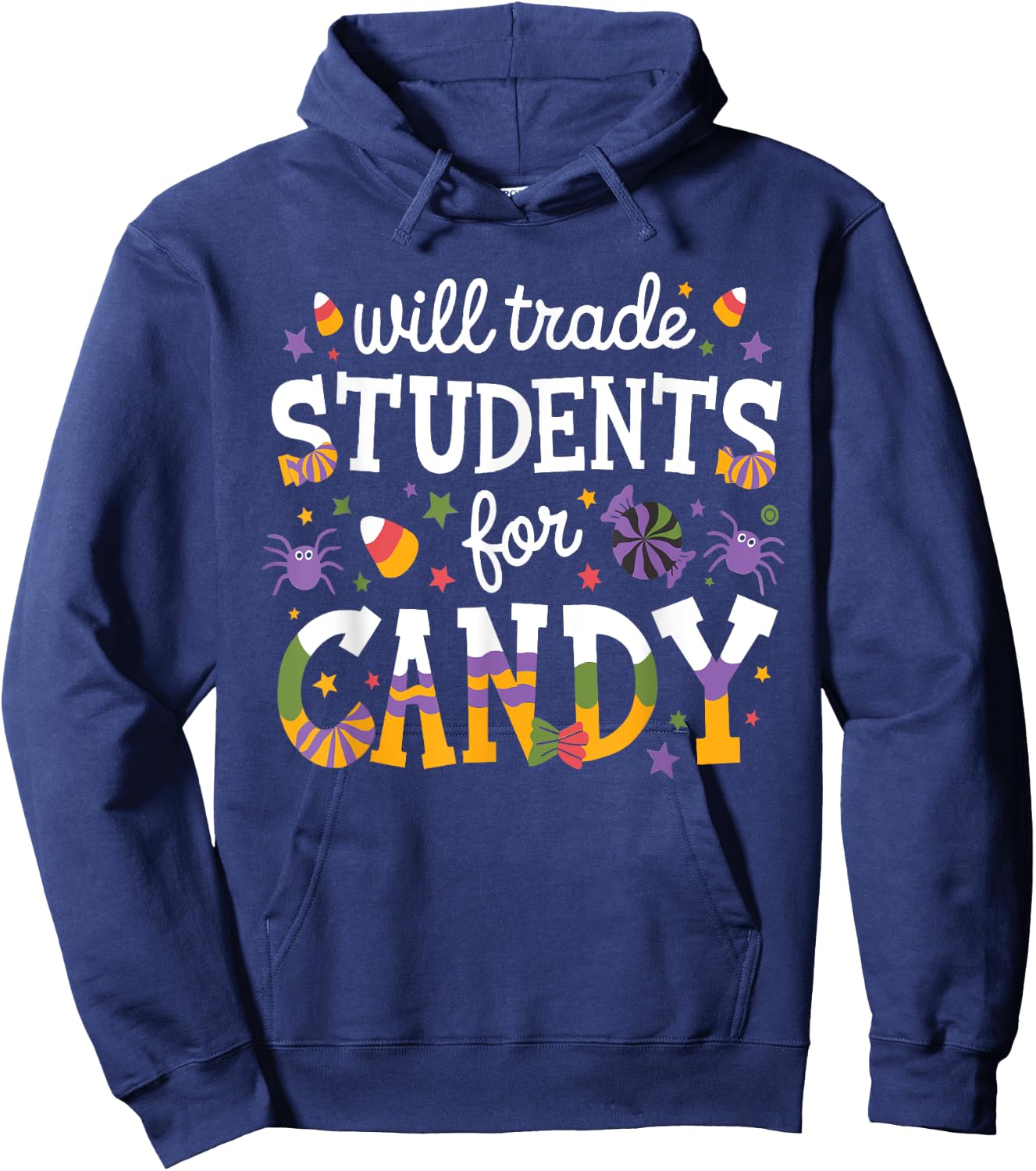 Will Trade Students For Candy Teacher Halloween Costume Hoodie - Hoodie | Navy