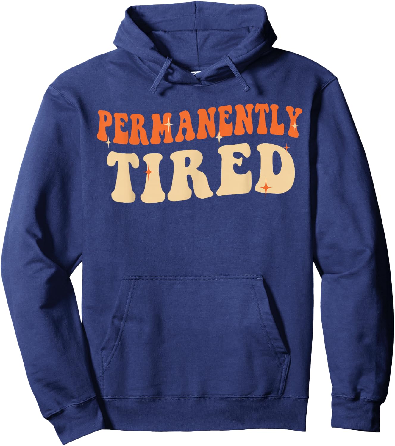 Groovy Vintage Permanently Tired Funny Slogan Always Tired Hoodie - Hoodie | Navy
