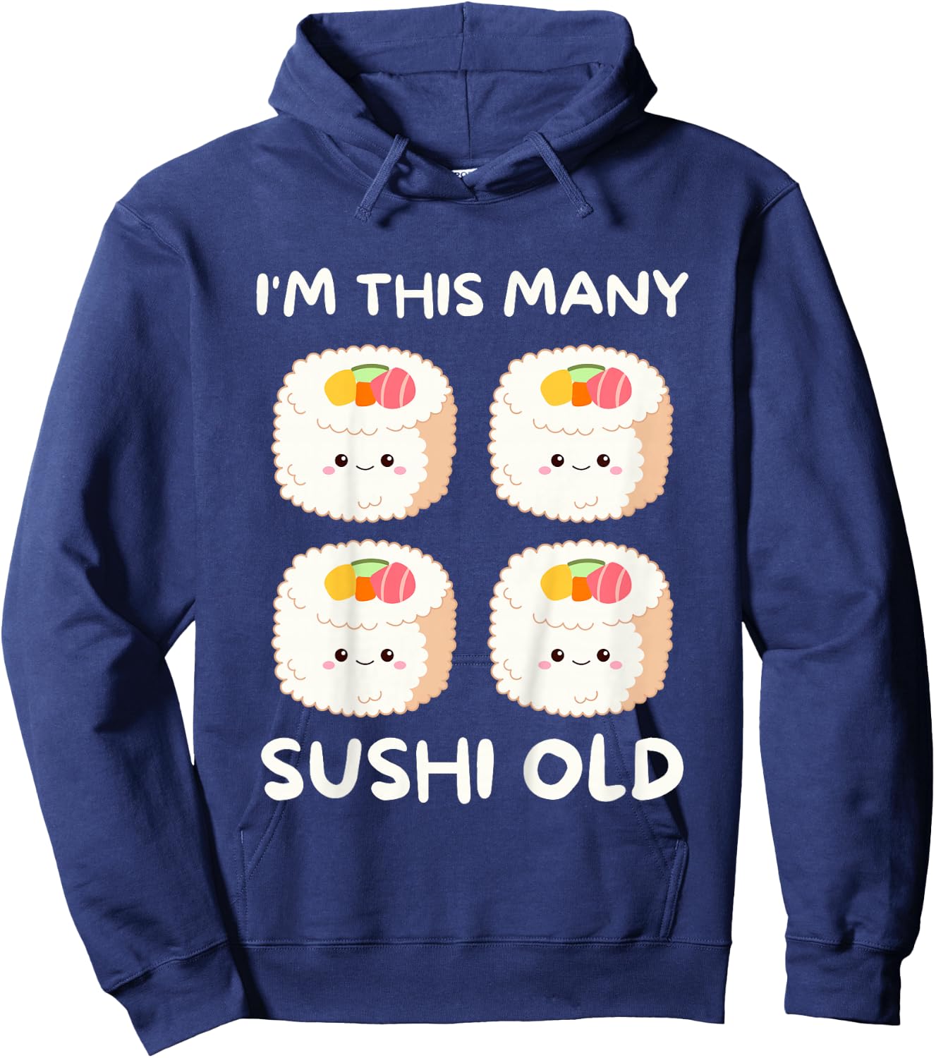 I'm This Many Sushi Old, Kawaii Sashimi 4th Birthday 4 Years Hoodie - Hoodie | Navy
