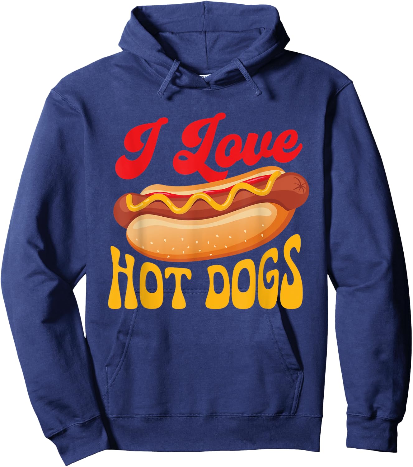 I Love Hot Dogs - Hot Dog Lover Fast Food Wiener Hoodie - Hoodie | Navy