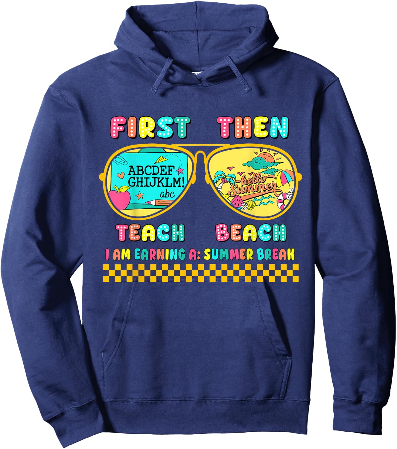 First Teach Then Beach I Am Earning A Summer Break Hoodie - Hoodie | Navy