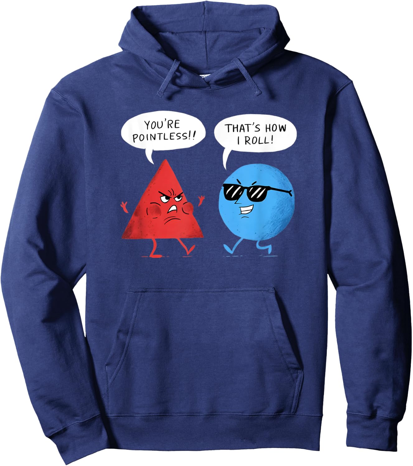 You're Pointless That is How I Roll Funny Hoodie - Hoodie | Navy