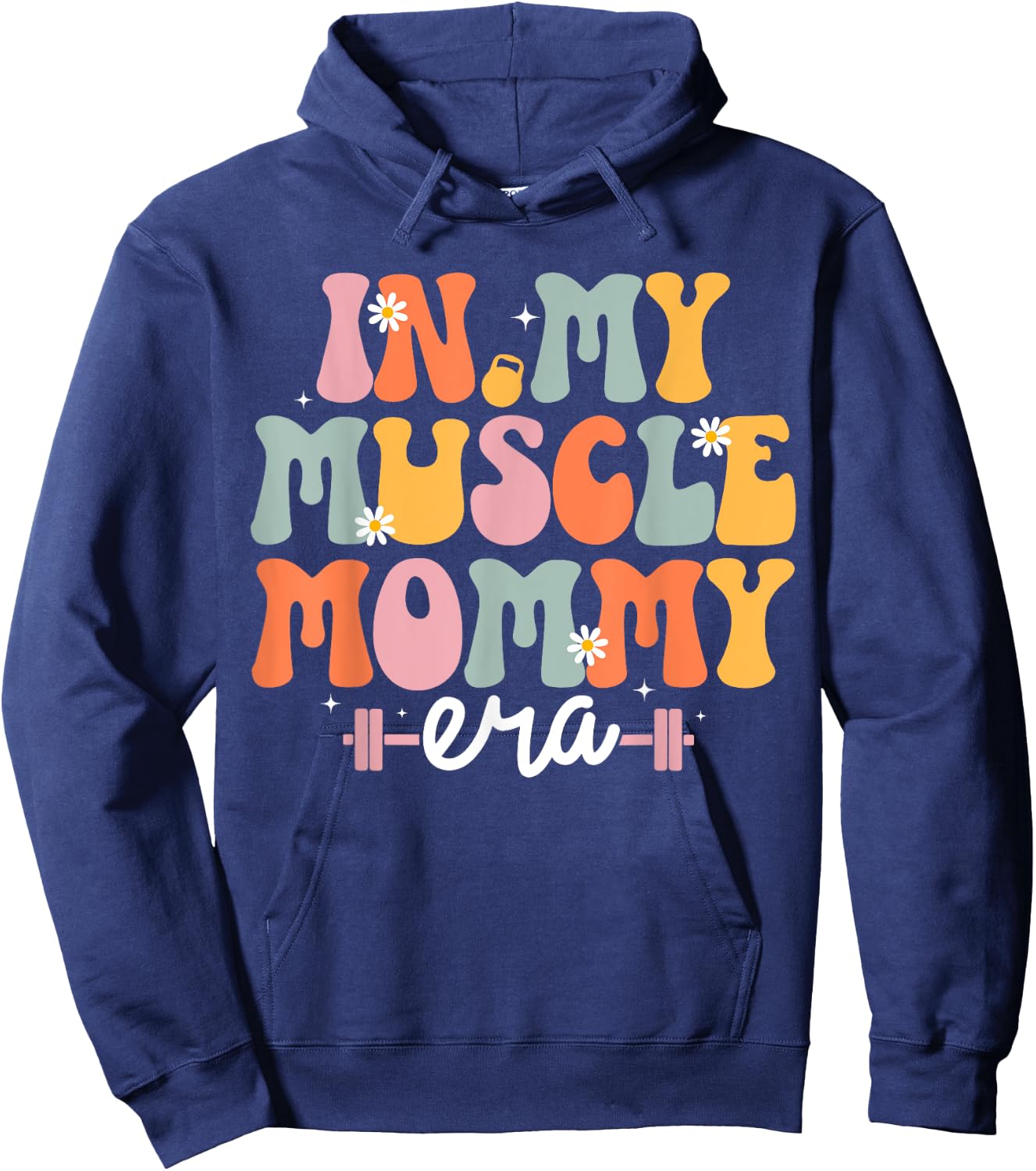 In My Muscle Mommy Era Retro Groovy Mom Workout Gym Fitness Hoodie - Hoodie | Navy