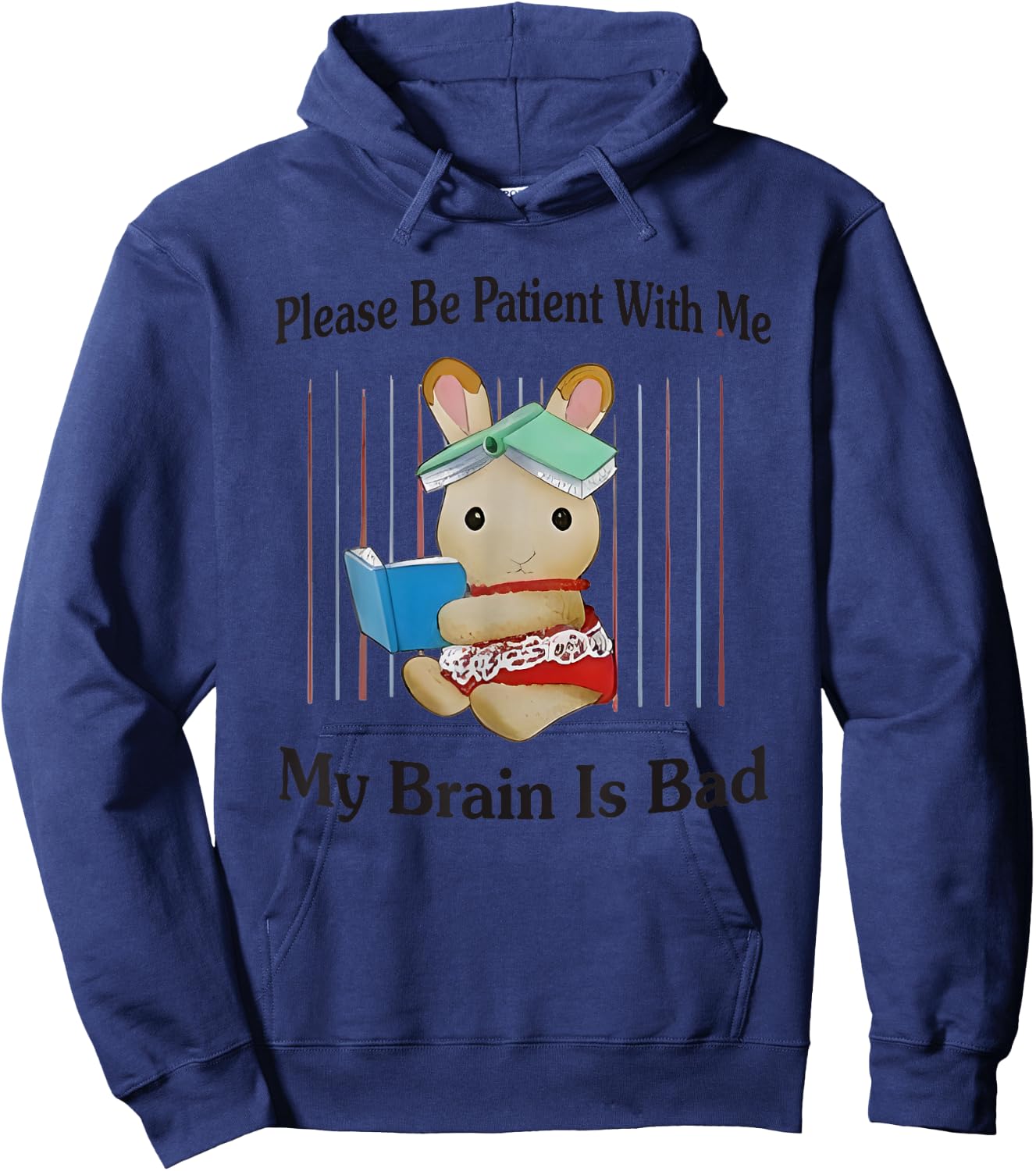 Please Be Patient With Me My Brain Is Bad Hoodie - Hoodie | Navy