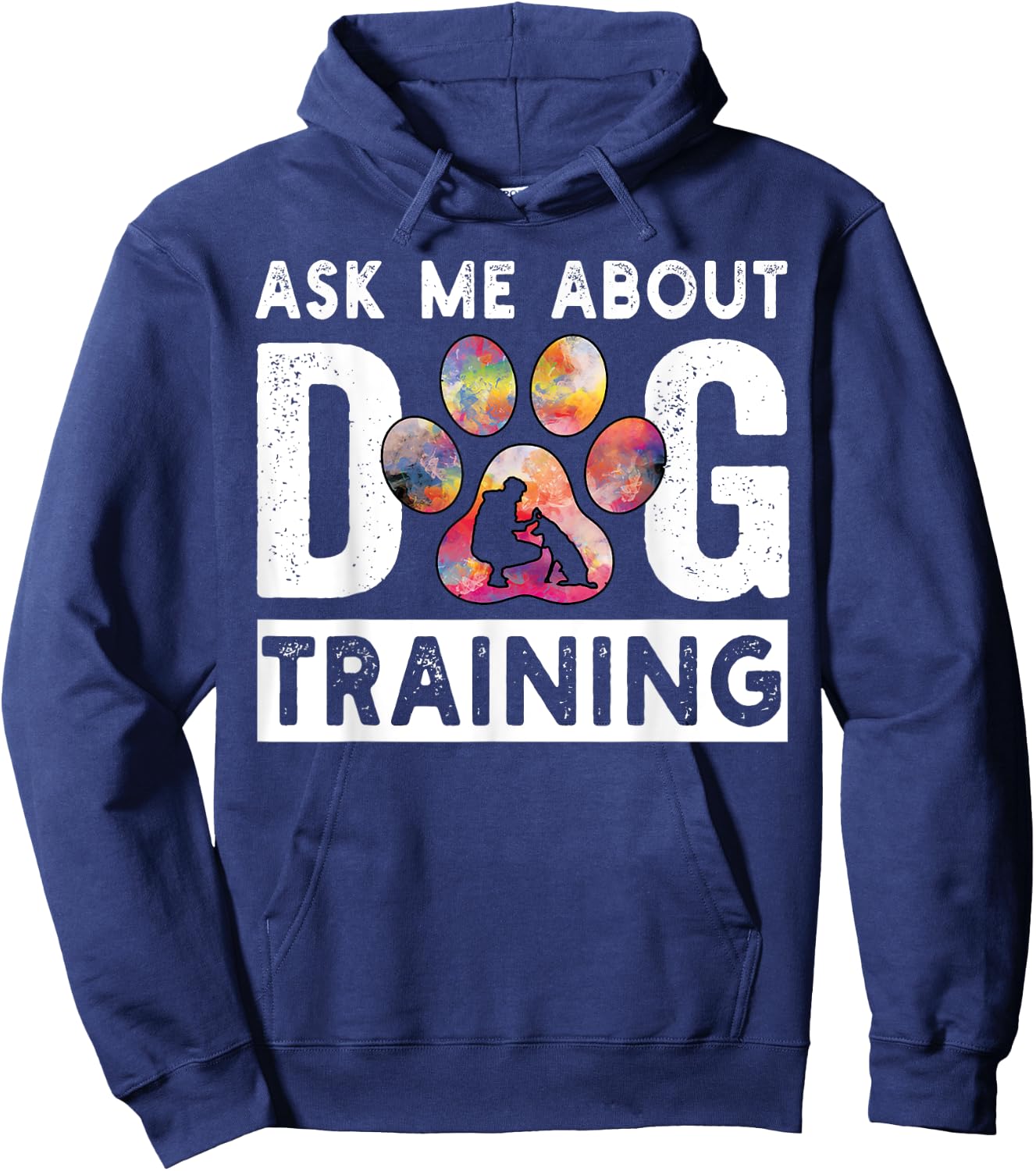 Ask Me About Dog Training Funny Dog Trainer Training Men Women Hoodie - Hoodie | Navy