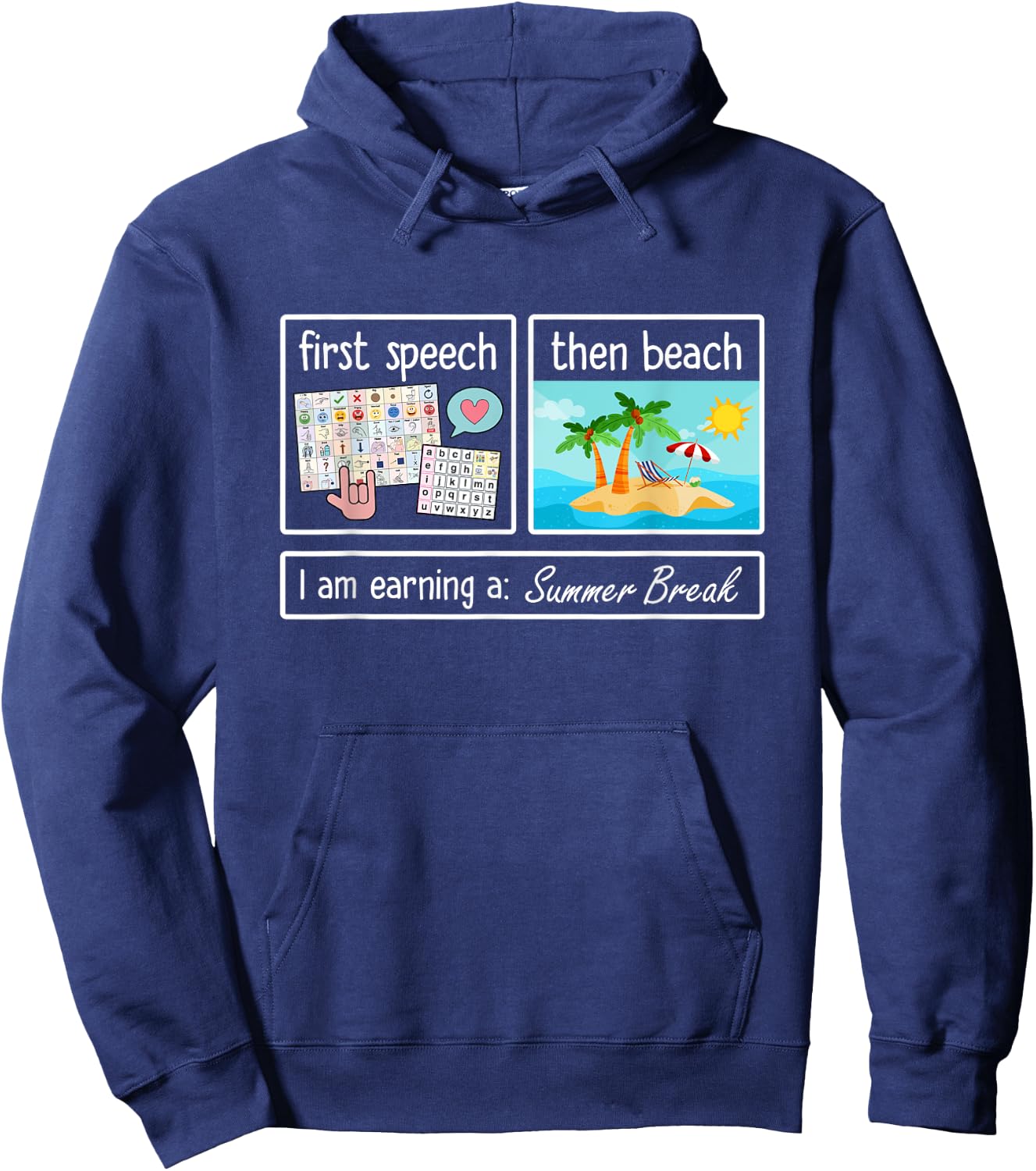 First Speech Then Beach I Am Earning A Summer Break Teacher Hoodie - Hoodie | Navy