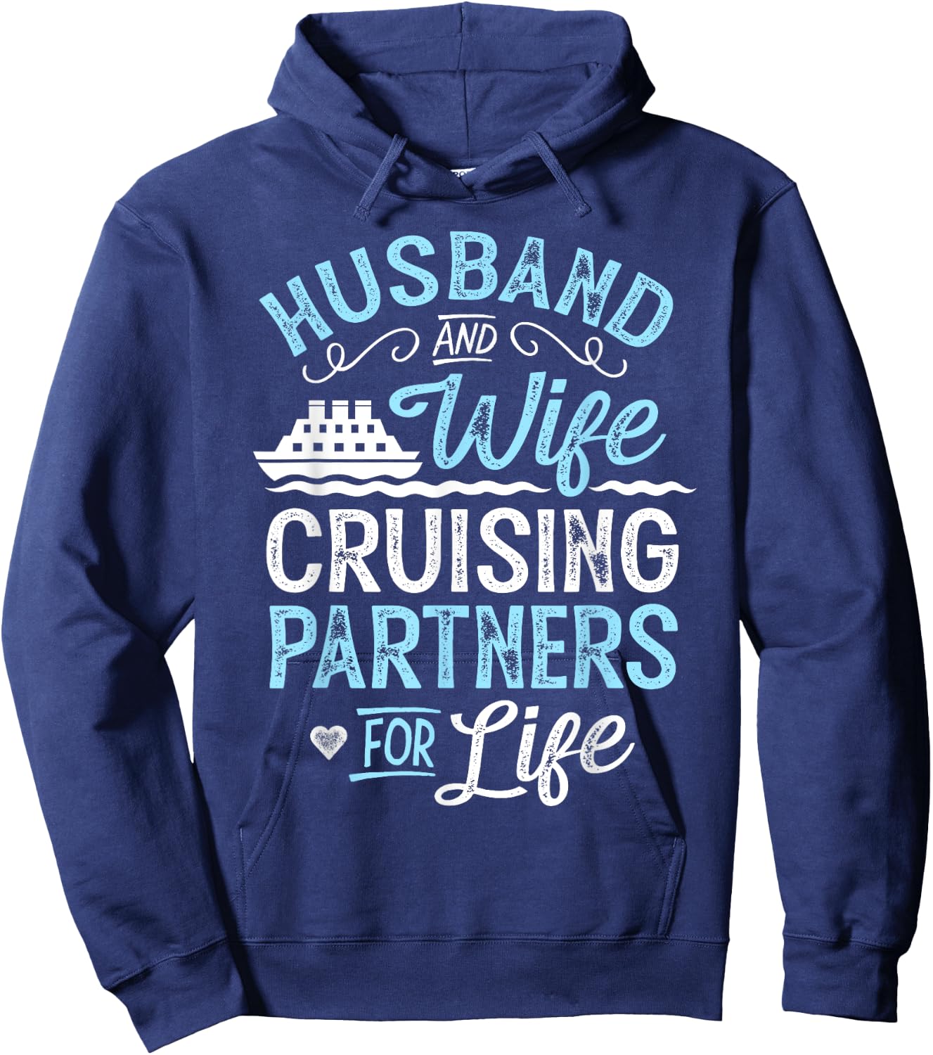 Cruise Ship Gift Husband and Wife Cruising Partners for Life Hoodie - Hoodie | Navy