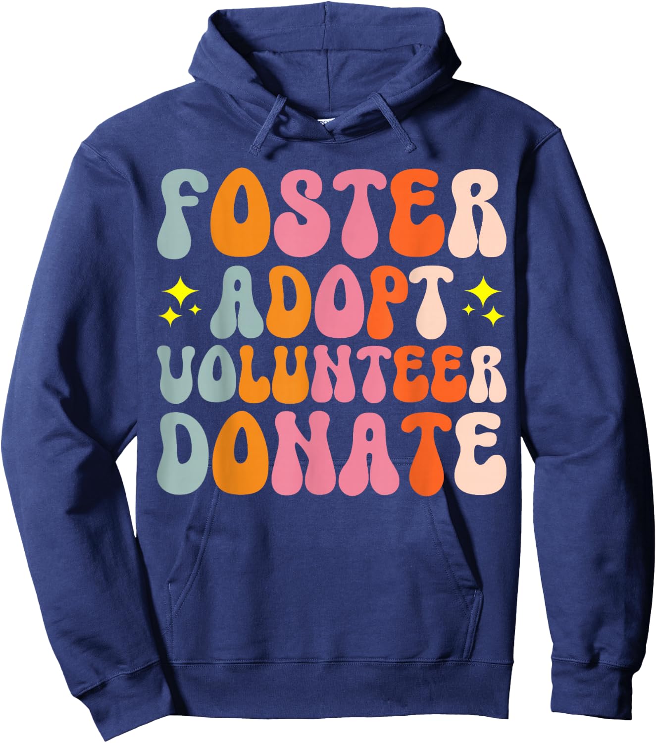 Foster Adopt Volunteer Donate Hoodie - Hoodie | Navy