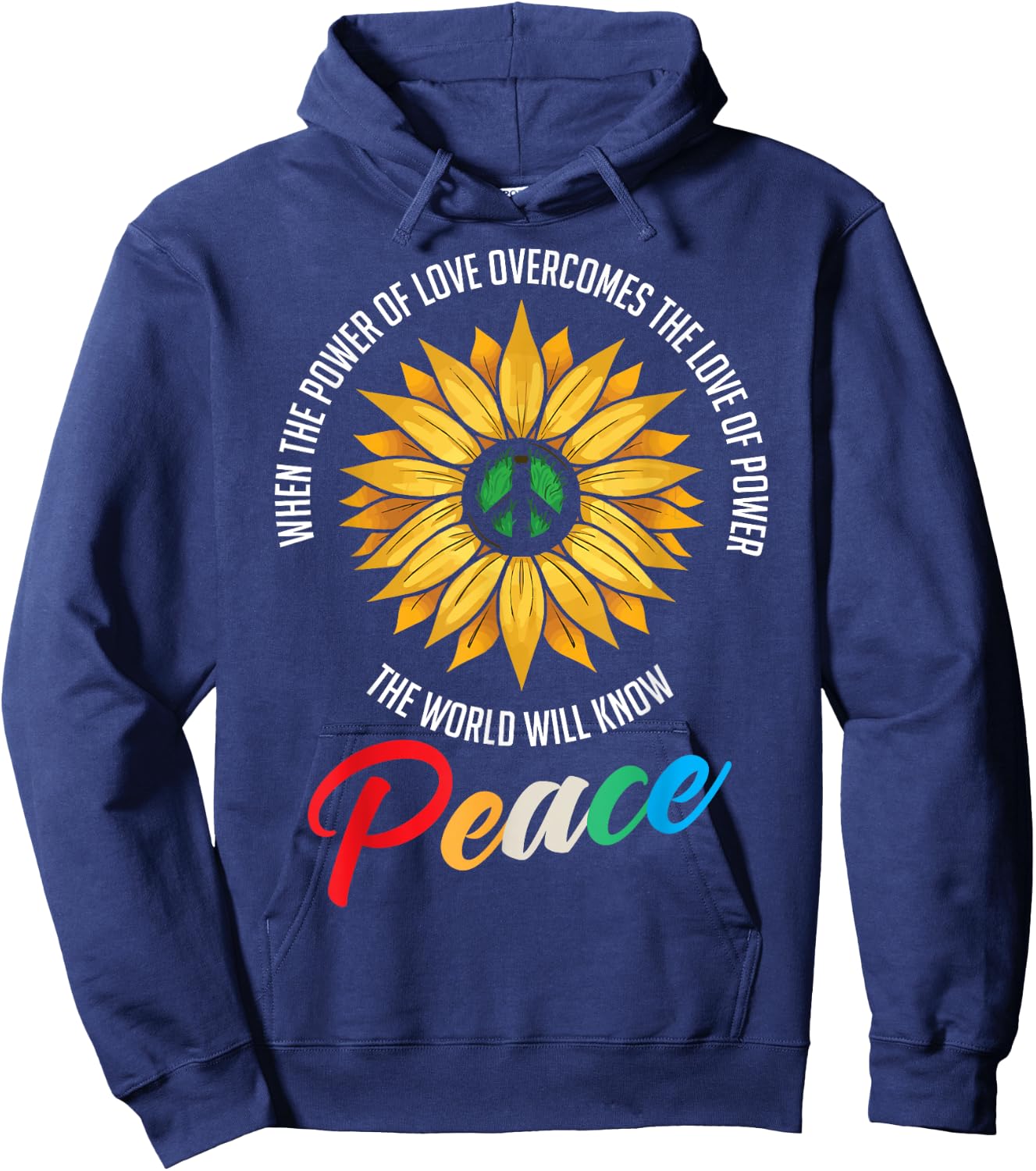 When The Power Of Love Overcomes The Love Of Power Flowers Hoodie - Hoodie | Navy