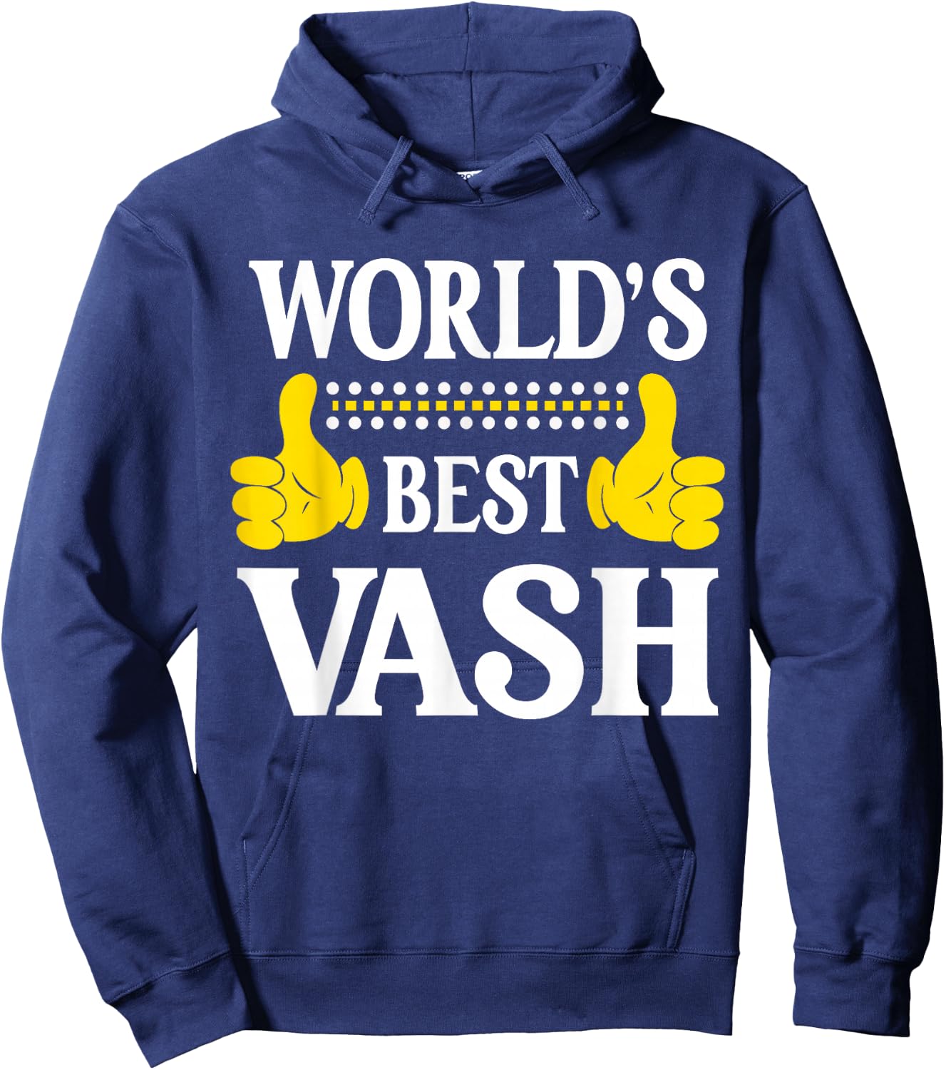 Vash Personal Name Funny First Name World's Best Vash Hoodie - Hoodie | Navy