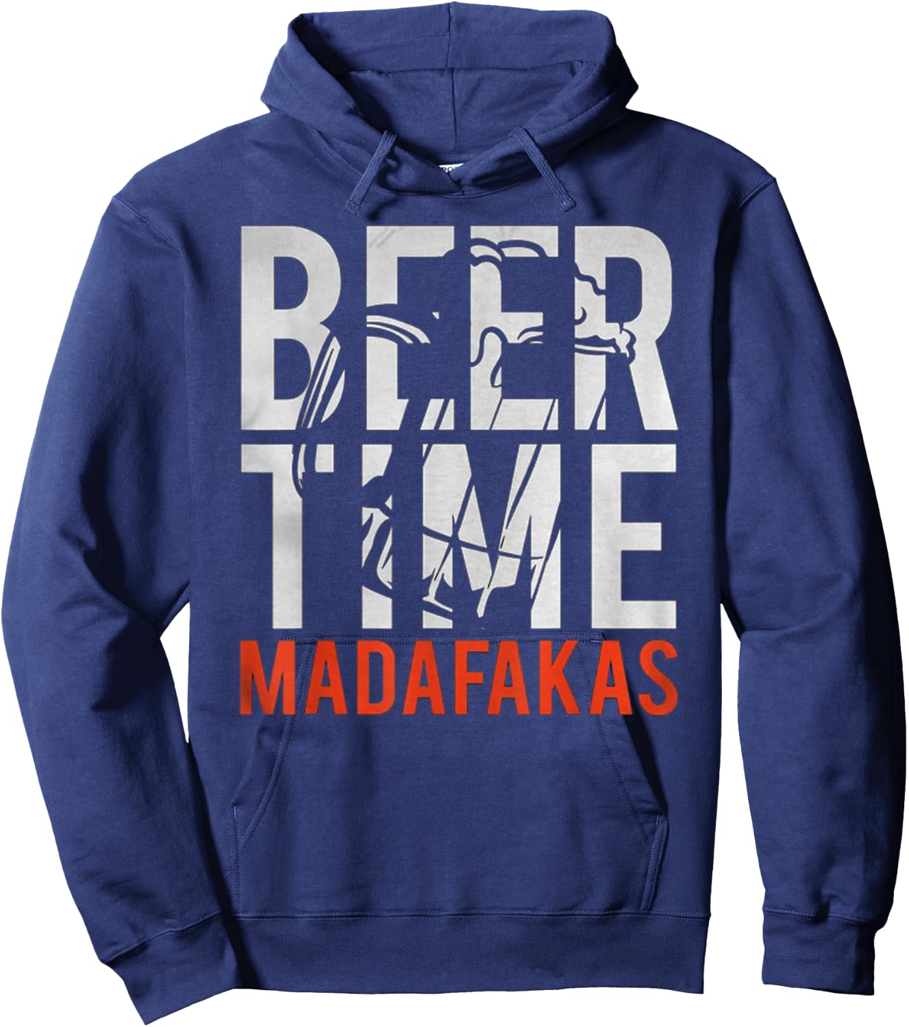 Beer Time Madafakas Funny Drinking Alcohol Party Bar Men Hoodie - Hoodie | Navy