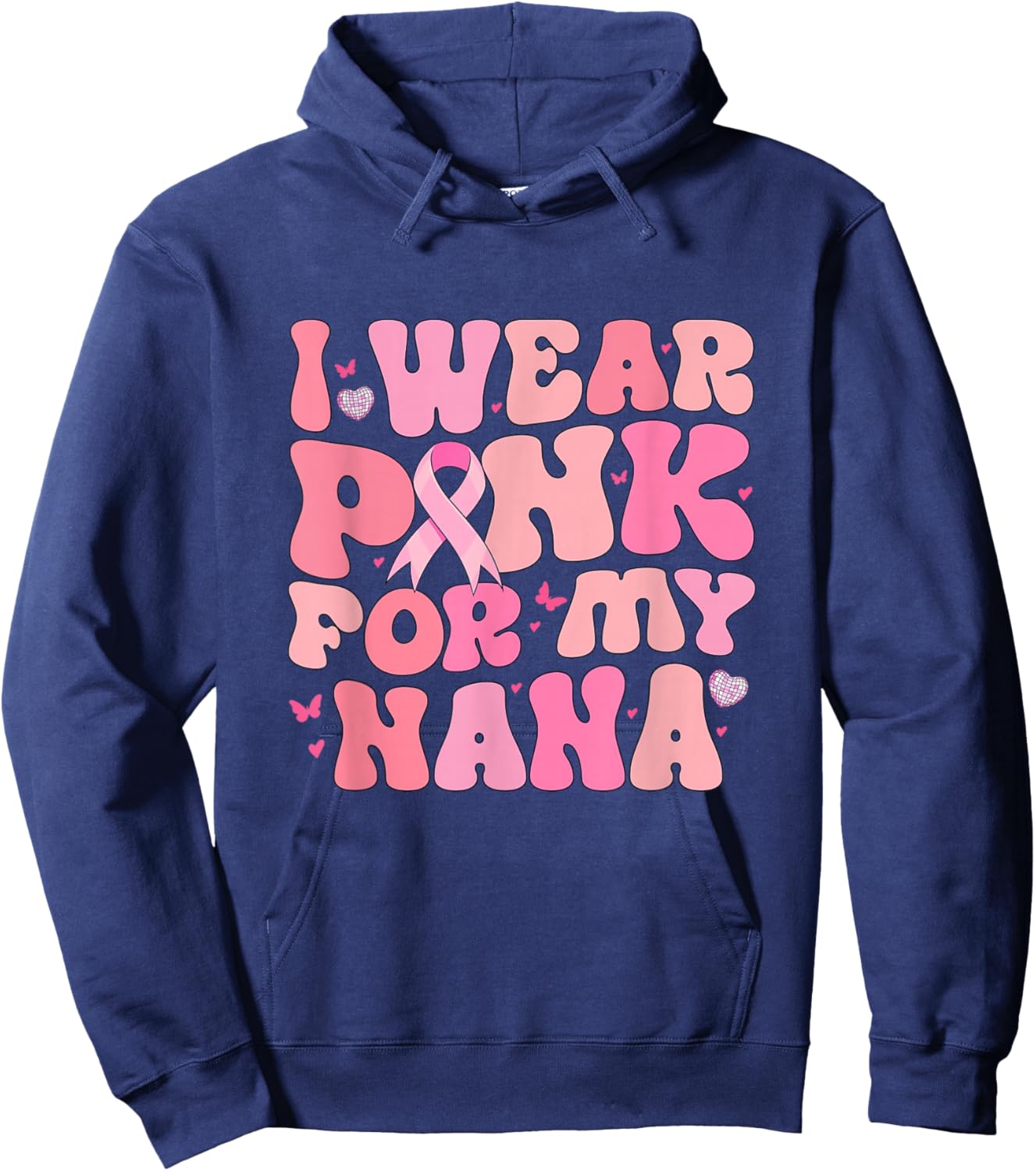 Groovy I Wear Pink For My Nana Breast Cancer Awareness Hoodie - Hoodie | Navy