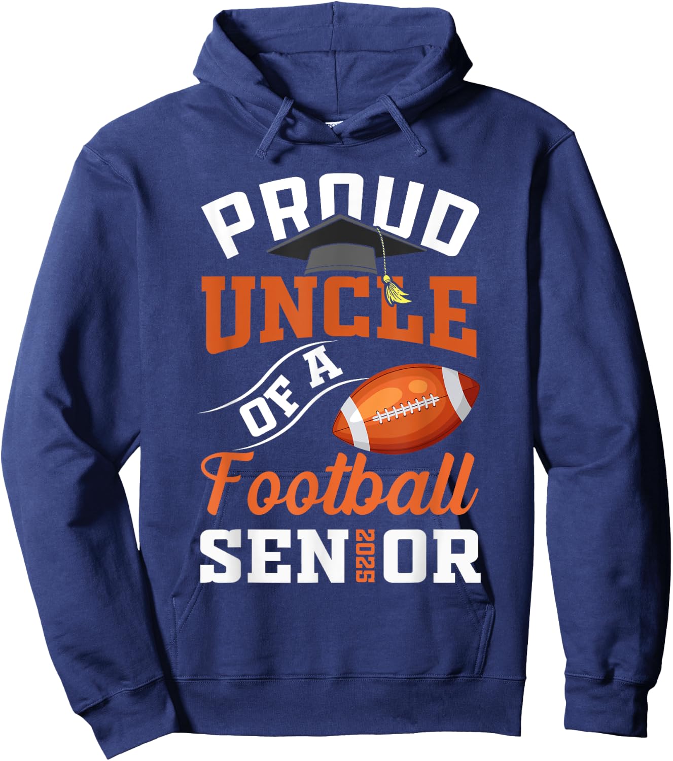 Proud uncle of a football Senior class of 2025 graduation Hoodie - Hoodie | Navy