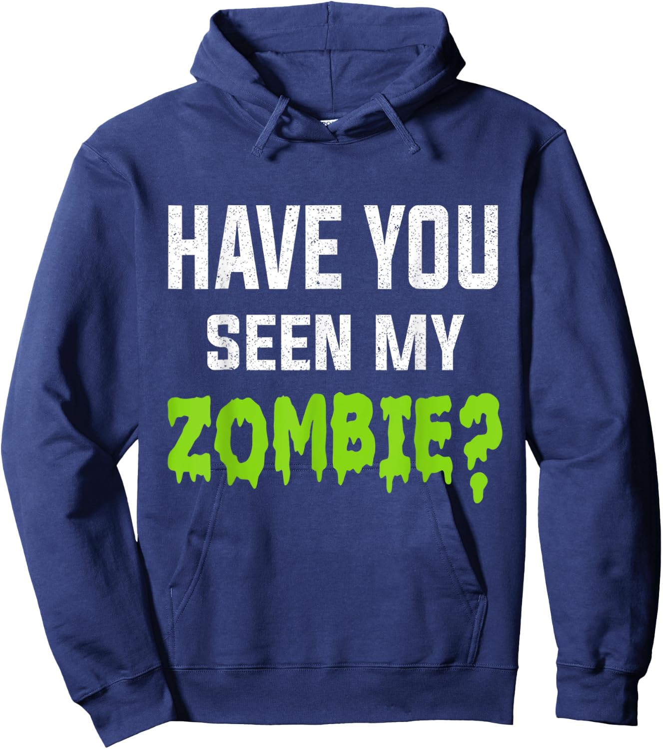 Have You Seen My Zombie Zombie Flip Up Hoodie - Hoodie | Navy
