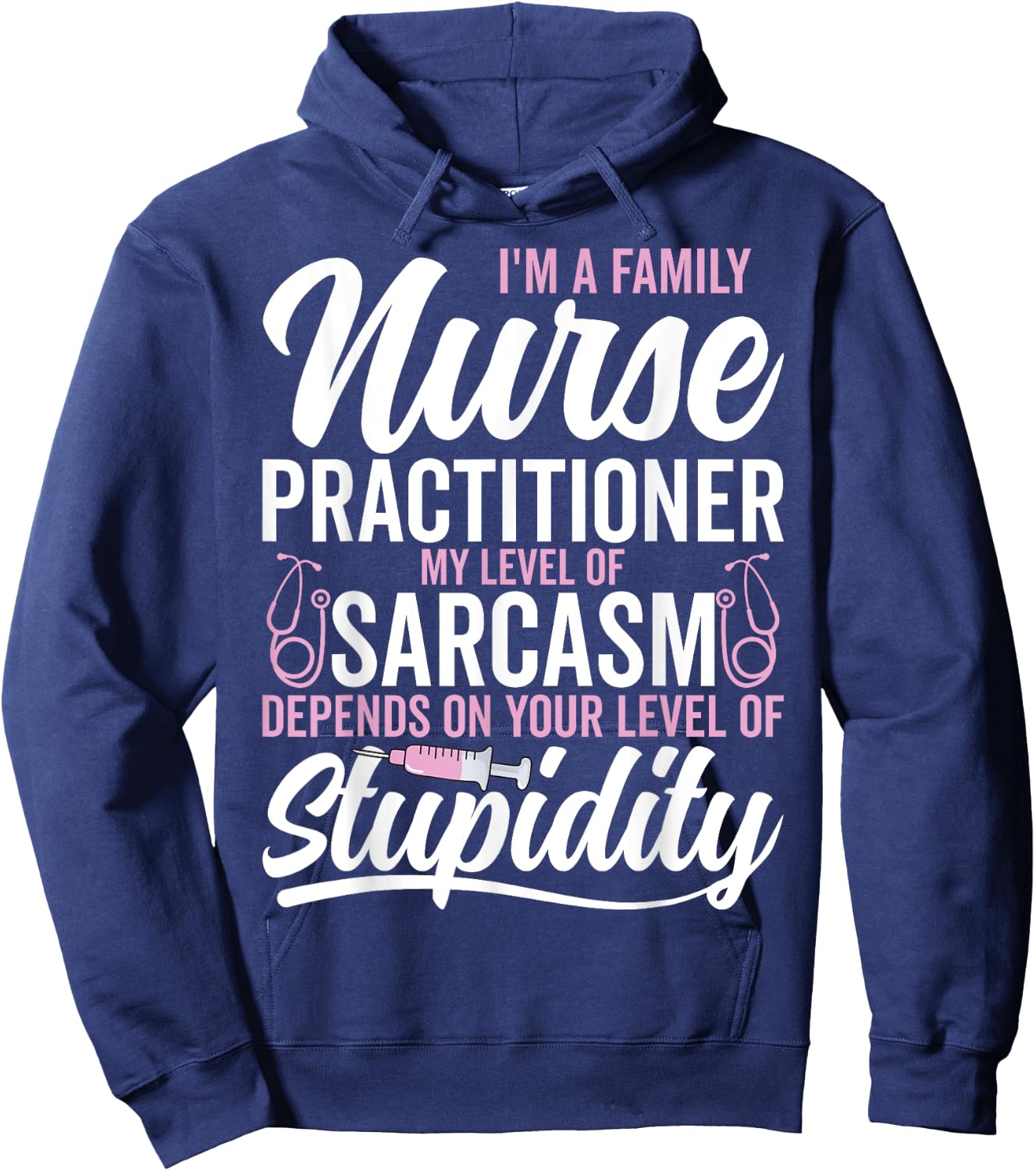 I'm a Family Nurse Practitioner My Level My Level of Sarcasm Hoodie - Hoodie | Navy