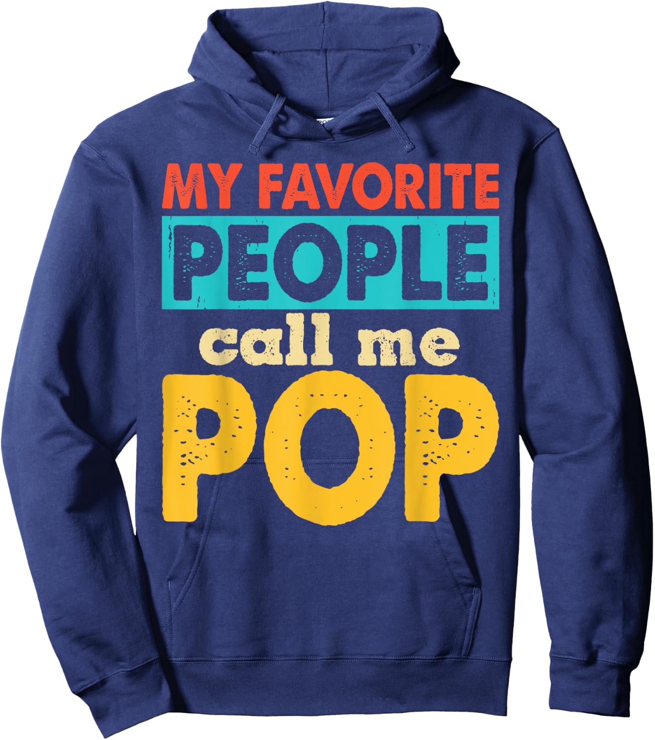 My Favorite People Call Me Pop Funny Fathers Day Hoodie - Hoodie | Navy