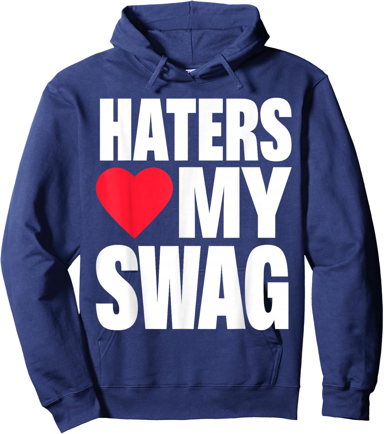 Haters Love My Swag Hoodie - Hoodie | Navy