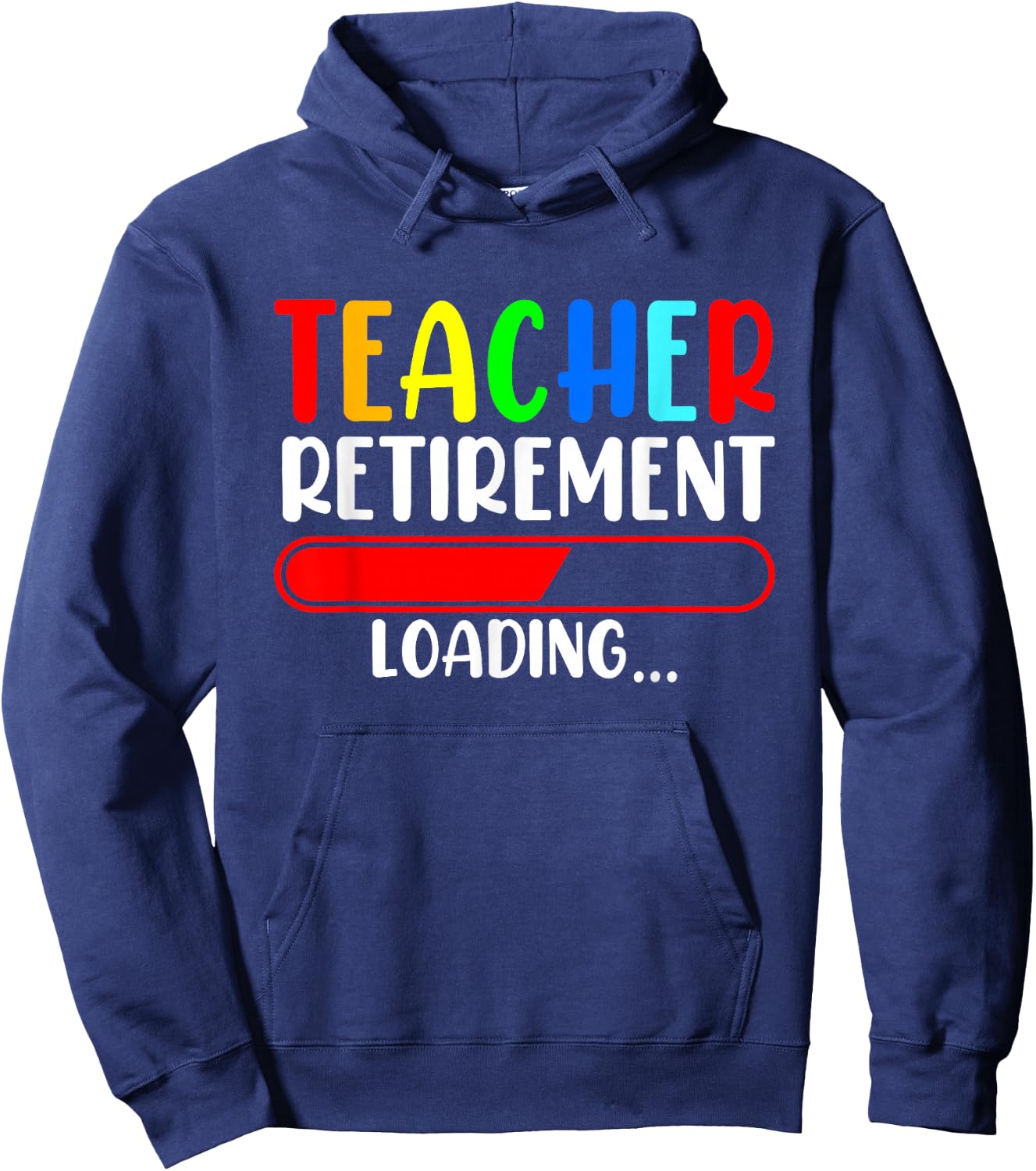Soon to Be Retired Teacher Funny Teacher Retirement Loading Hoodie - Hoodie | Navy