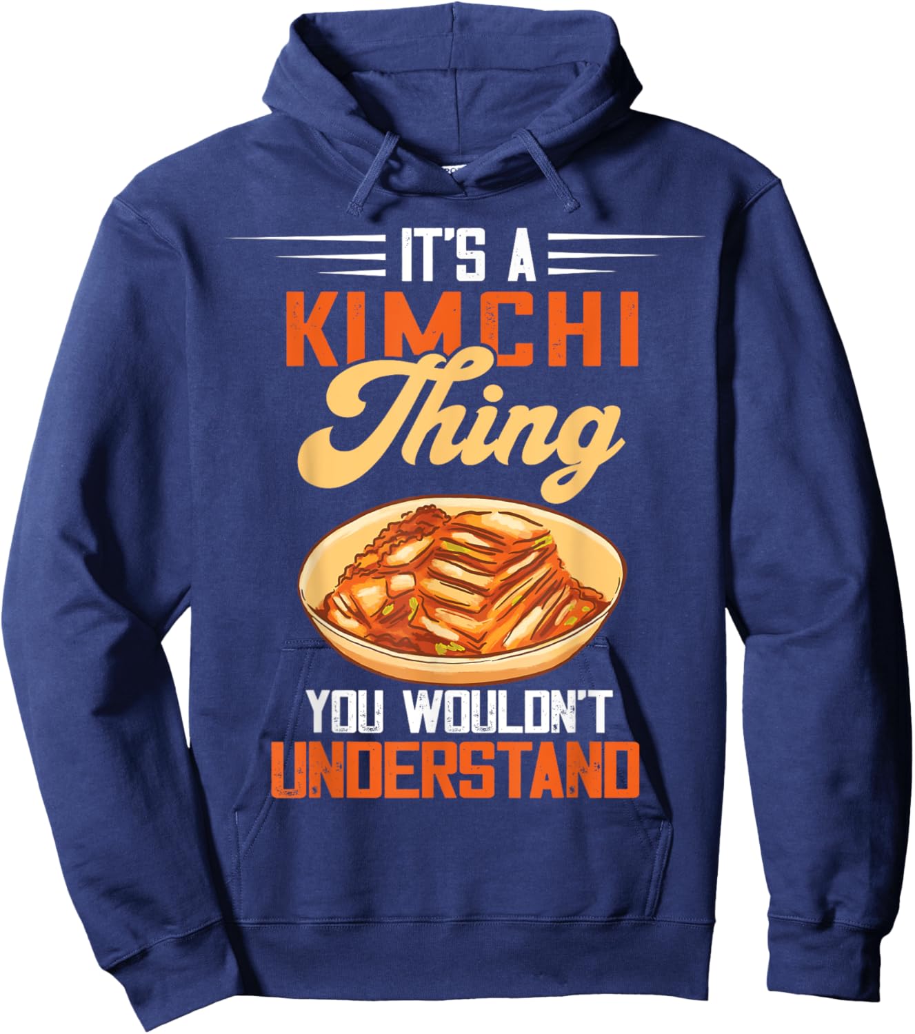 It's A Kimchi Thing Korean Food Kimchi Lover Korean Kimchi Hoodie - Hoodie | Navy