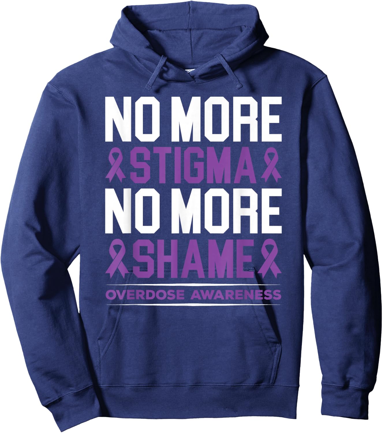 Overdose Awareness No More Stigma No More Shame Addiction Hoodie - Hoodie | Navy