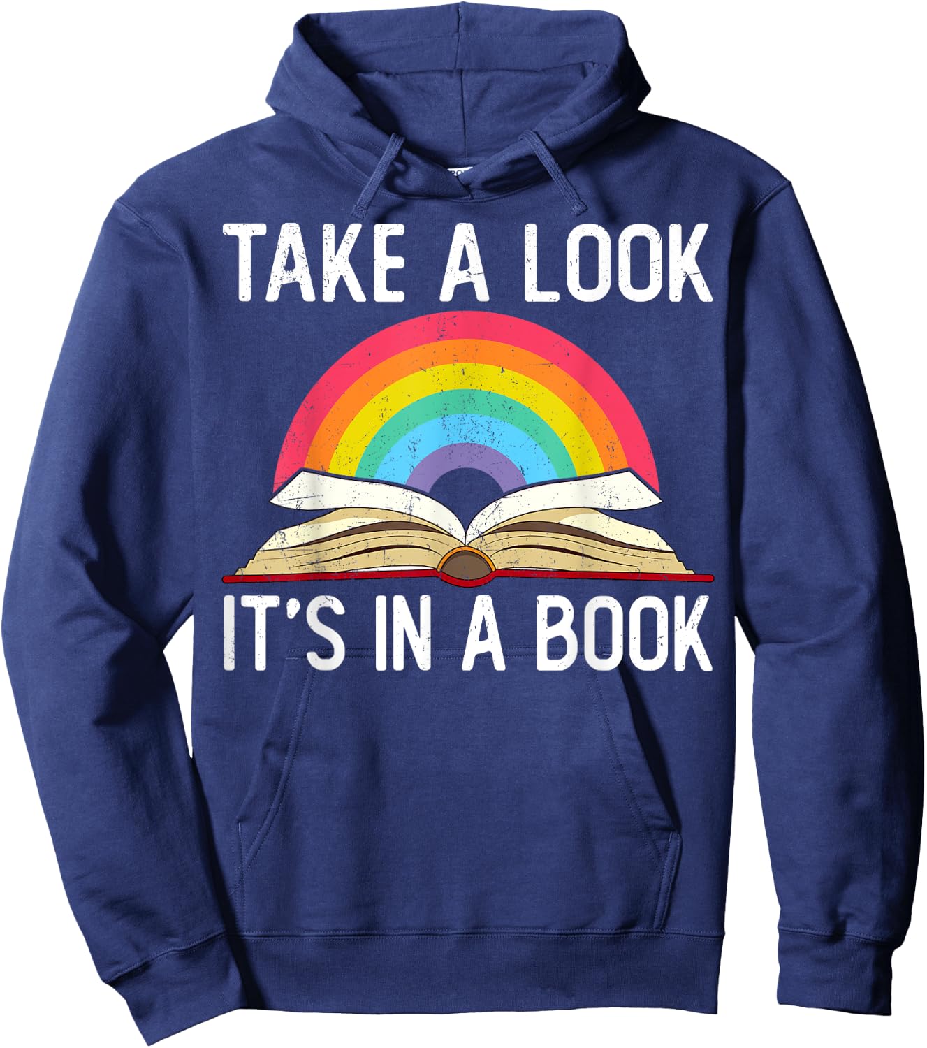 Take A Look Its In A Book Rainbow Reading Bookworm Book Hoodie - Hoodie | Navy