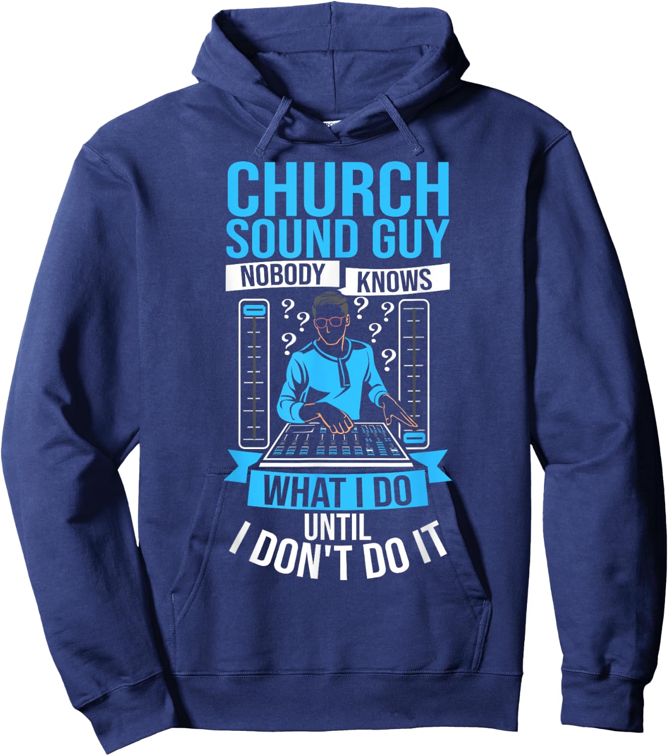 Church Sound Tech Recording Engineer Audio Church Sound Guy Hoodie - Hoodie | Navy