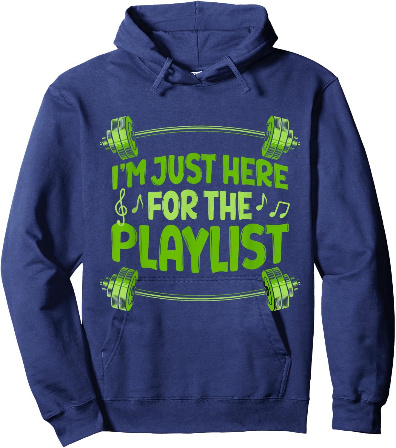 Barbell Workout Playlist I'm Just Here For The Playlist Hoodie - Hoodie | Navy