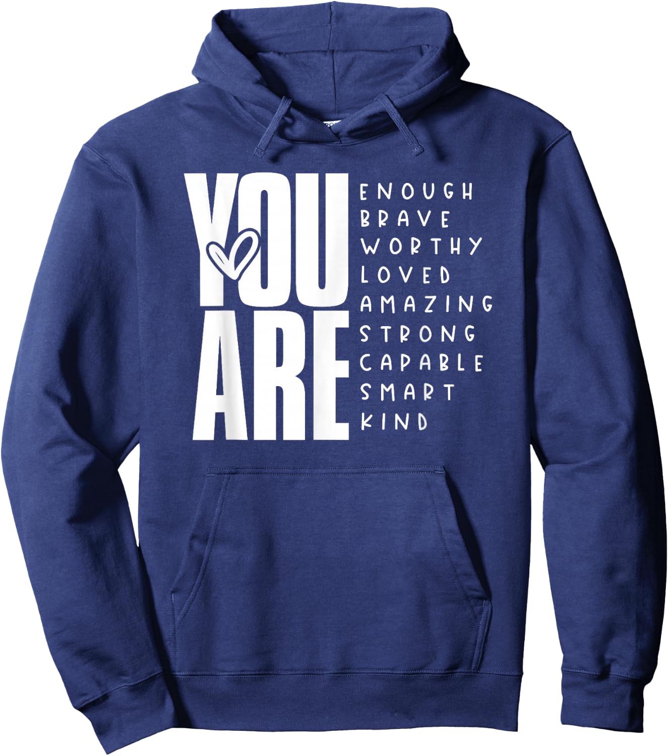 You Are Enough Brave Worthy Loved Amazing Strong Hoodie - Hoodie | Navy