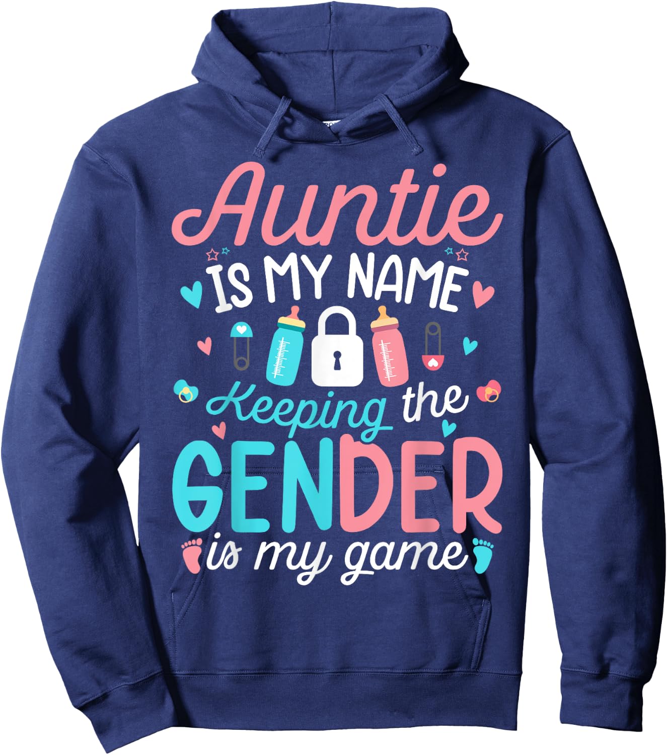 Pink Or Blue Aunty Is My Name Keeping The Gender is My Game Hoodie - Hoodie | Navy