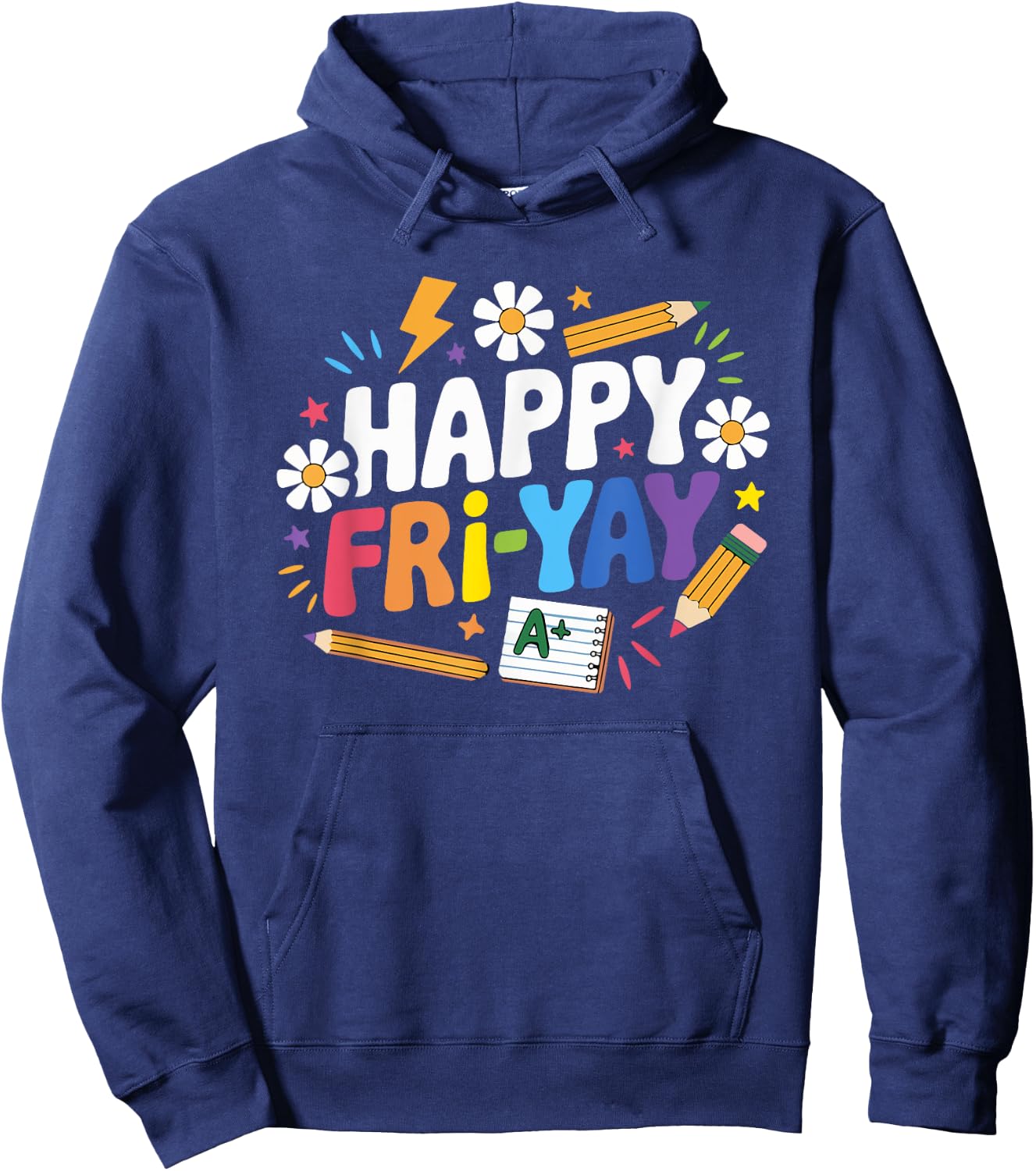 Happy Fri-Yay Funny Teacher Life Weekend Pun Happy Friday Hoodie - Hoodie | Navy