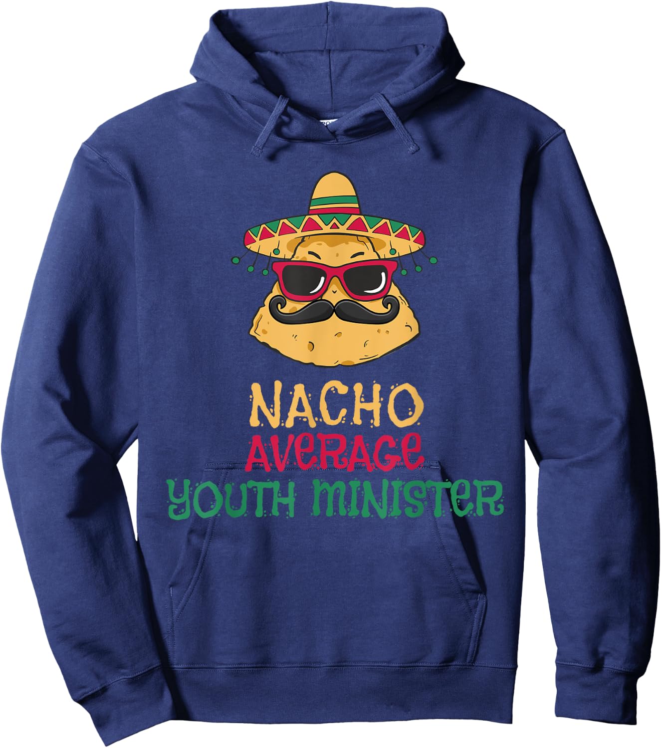 Nacho Average Youth Minister Cinco de Mayo Hoodie - Hoodie | Navy