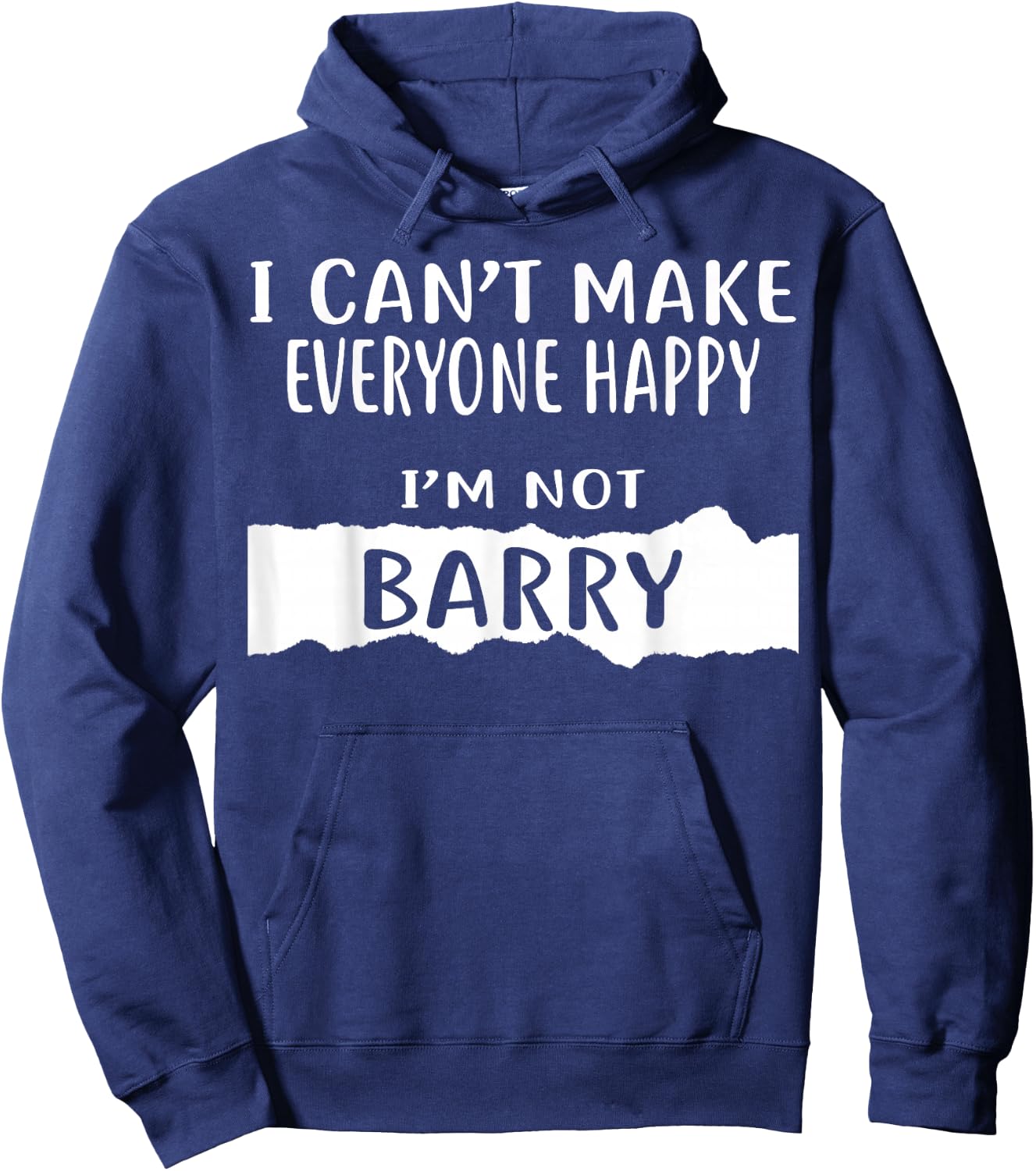 I Can't Make Everyone Happy, I'm Not Barry Hoodie - Hoodie | Navy