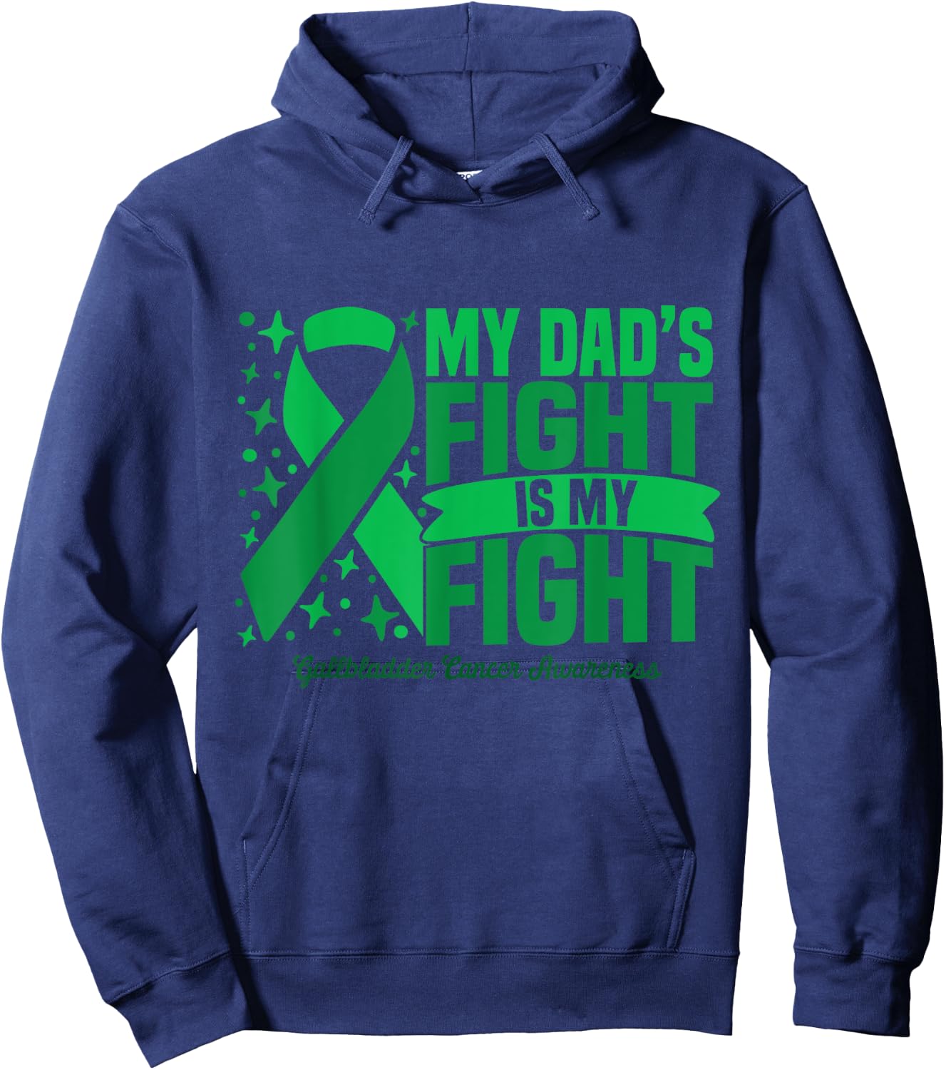 My Dad's Fight Is My Fight Gallbladder Cancer Awareness Cure Hoodie - Hoodie | Navy