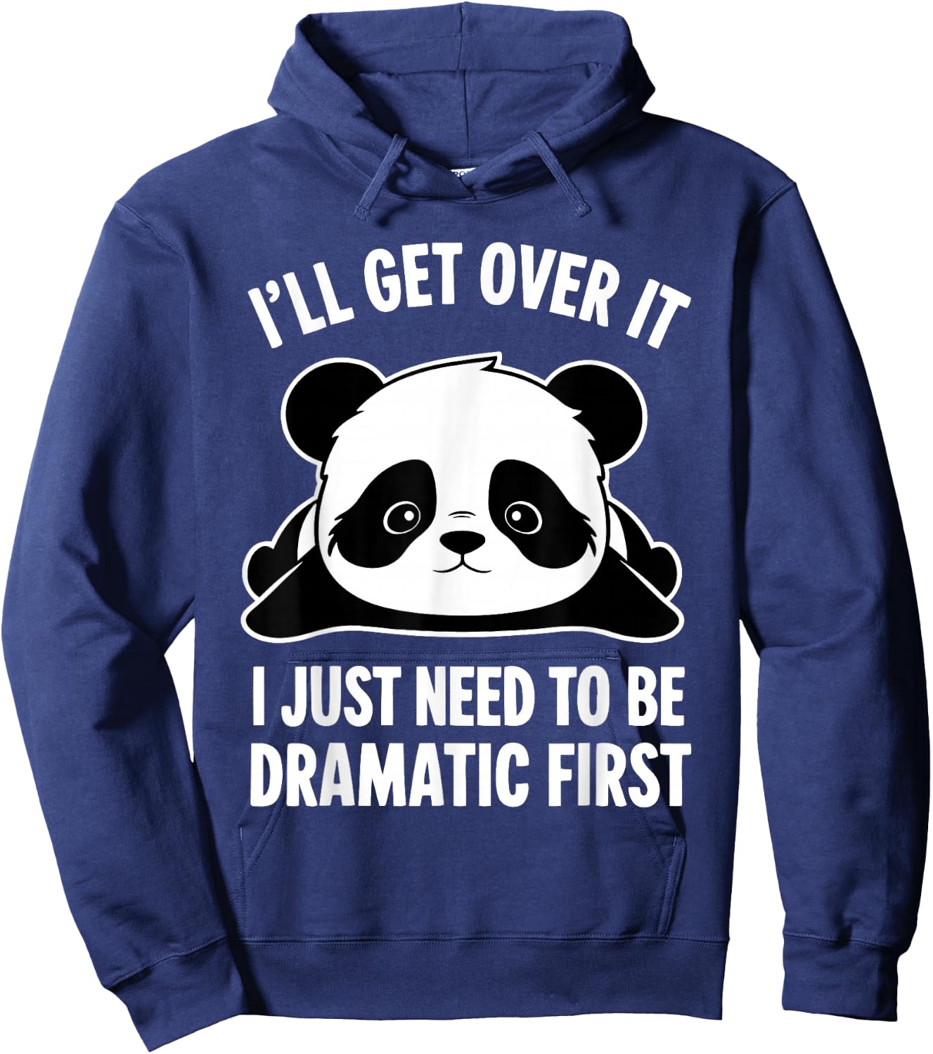 I'll Get Over It I Just Need To Be Dramatic First -Kids Black Hoodie - Hoodie | Navy