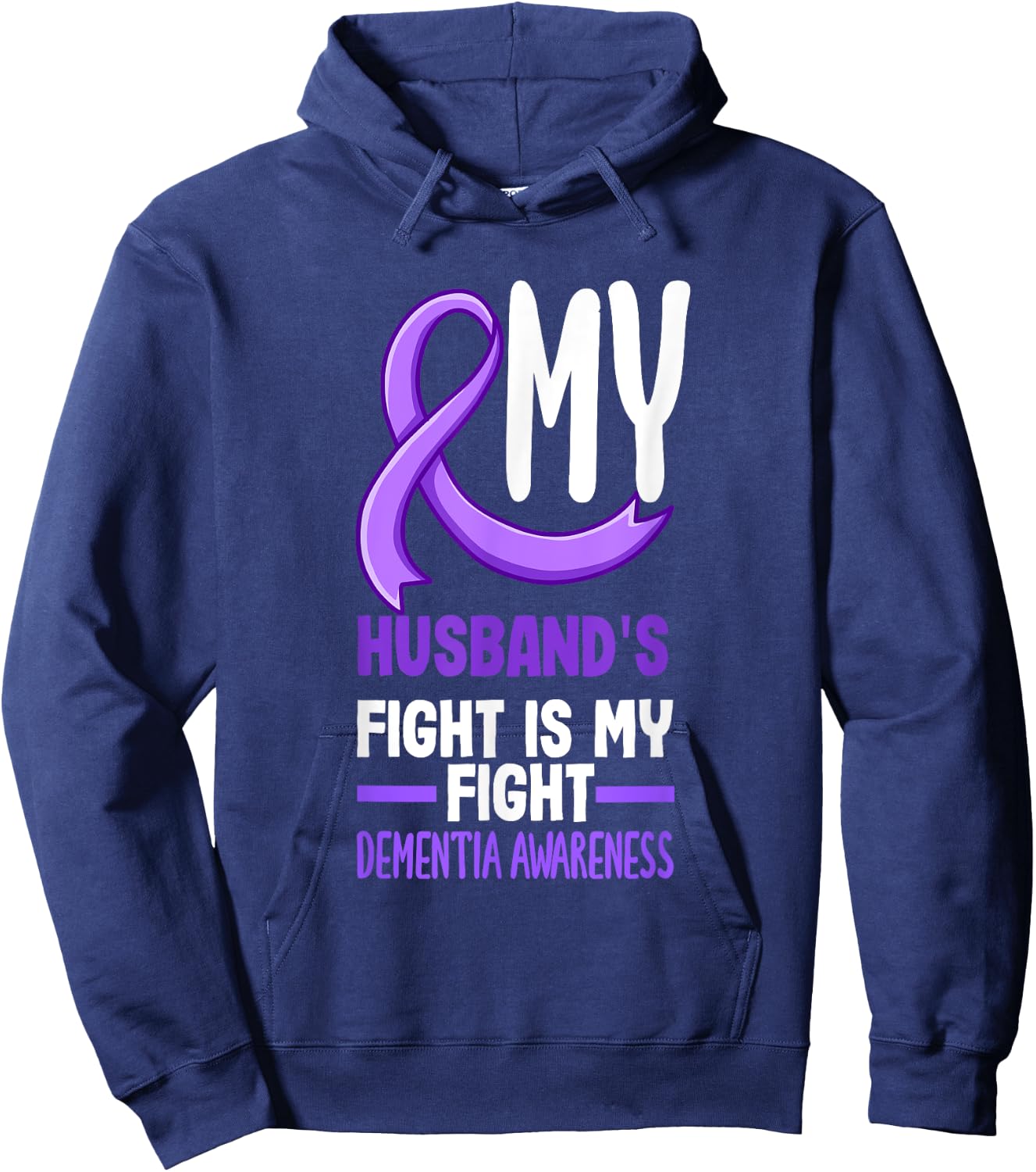 My Husband's Fight Is My Fight Dementia Awareness Hoodie - Hoodie | Navy