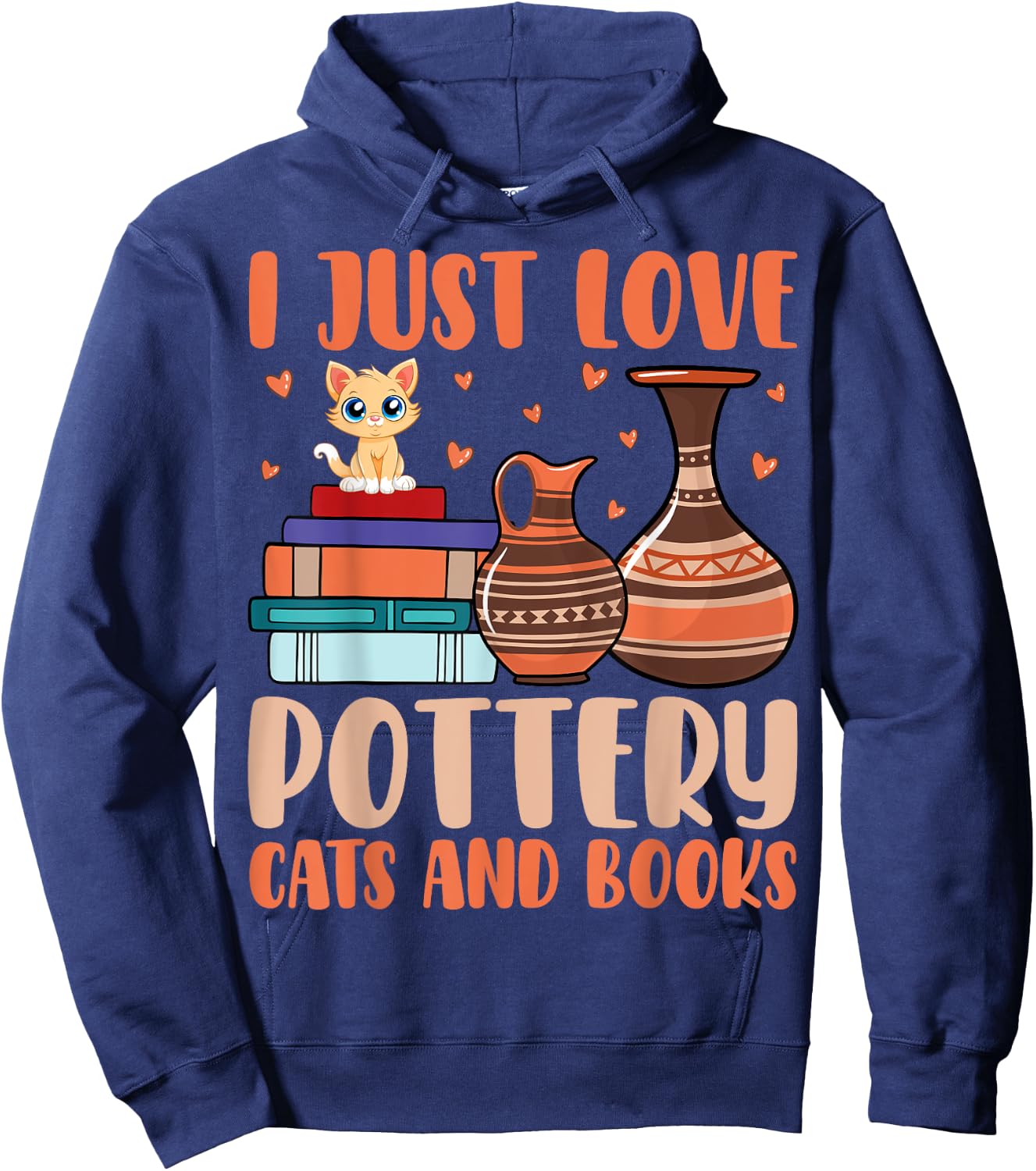 I Just Love Pottery Cats And Books Cat Lover Pottery Artist Women Hoodie - Hoodie | Navy
