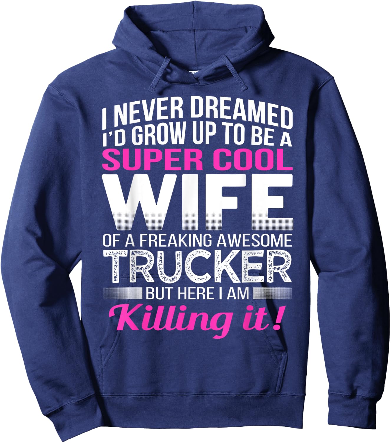 Trucker's Wife T Shirt Funny Gift Wife of Truck Driver Hoodie - Hoodie | Navy