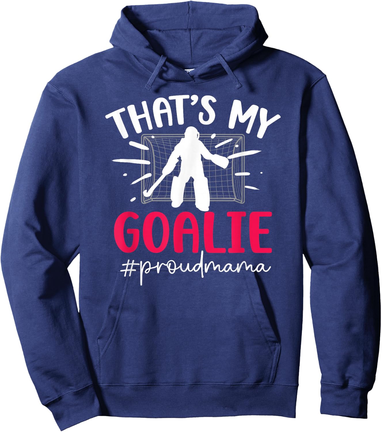 Proud Field Hockey Goalie Mama Field Hockey Goalkeeper Mom Hoodie - Hoodie | Navy