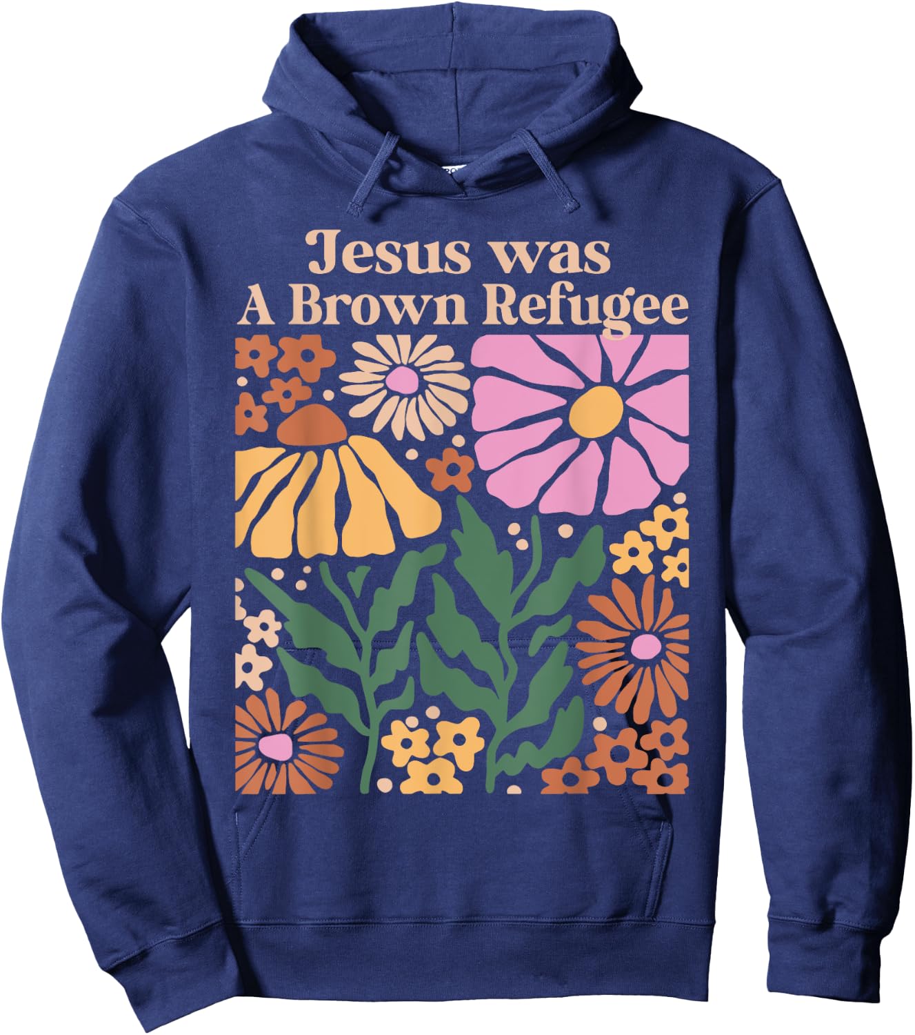 Jesus Was a Brown Skinned Refugee Kindness Christianity Hoodie - Hoodie | Navy