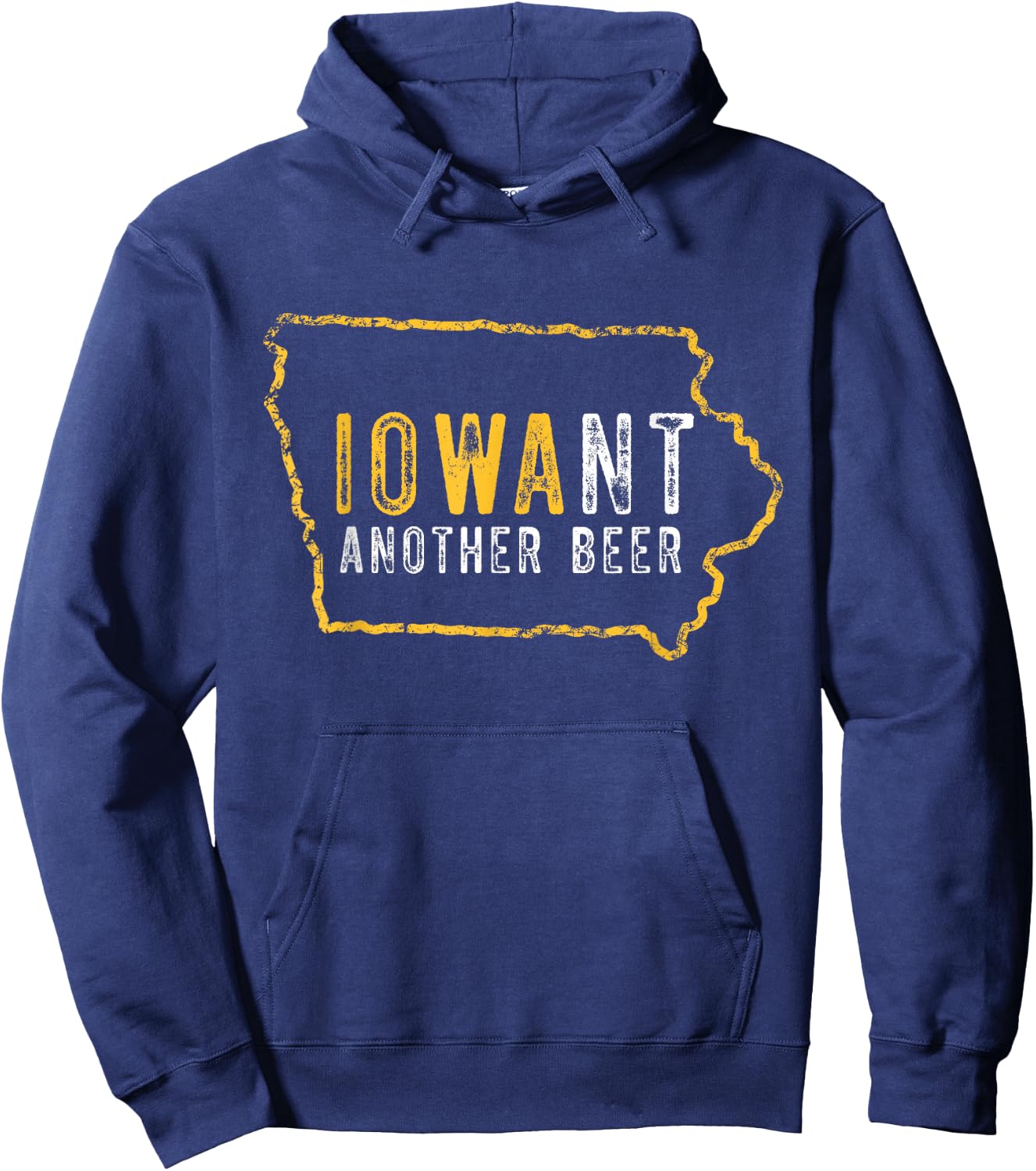 Funny Iowa Want Another Beer Hoodie - Hoodie | Navy
