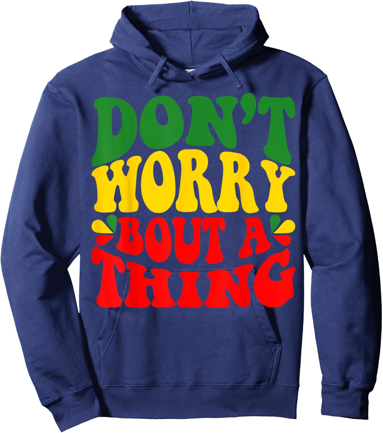 Rasta Jamaican Don'T Worry Bout A Thing Reggae Music Hoodie - Hoodie | Navy