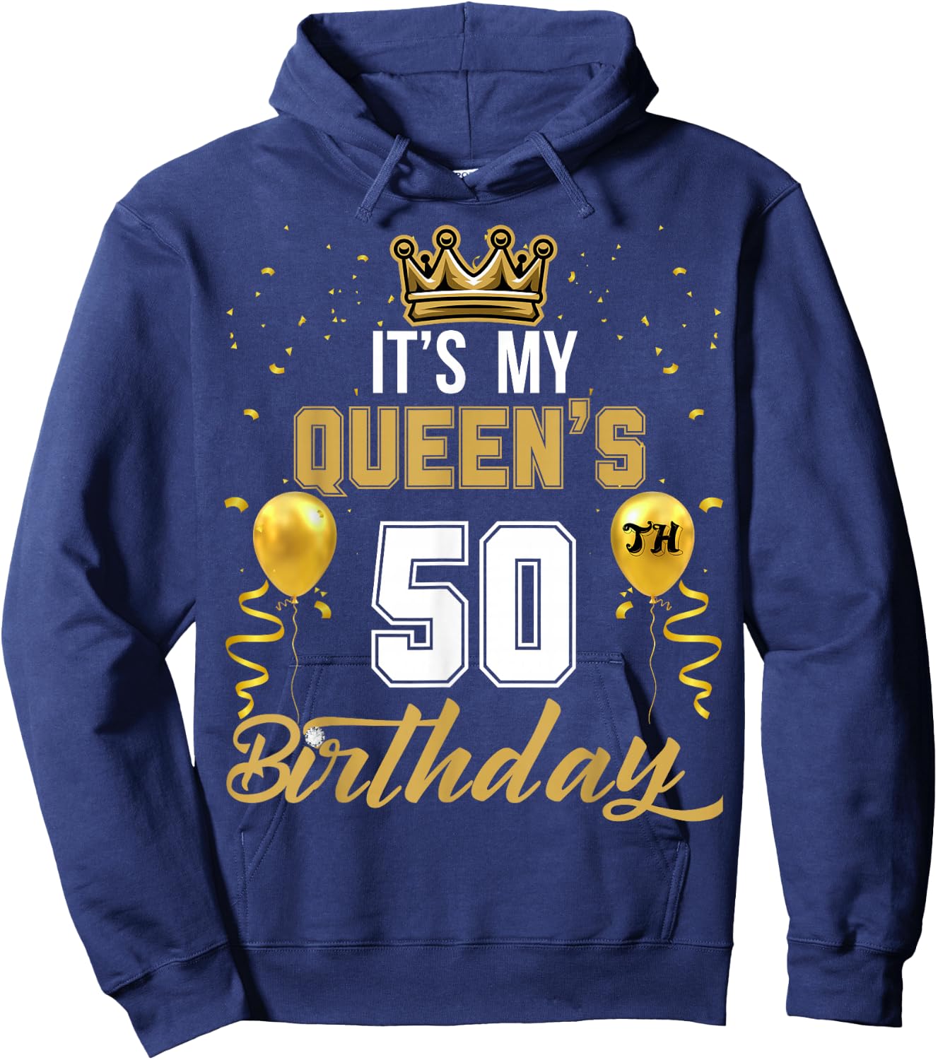 It's My Queen's 50th Birthday Ideas Celebrate Adults Vintage Hoodie - Hoodie | Navy