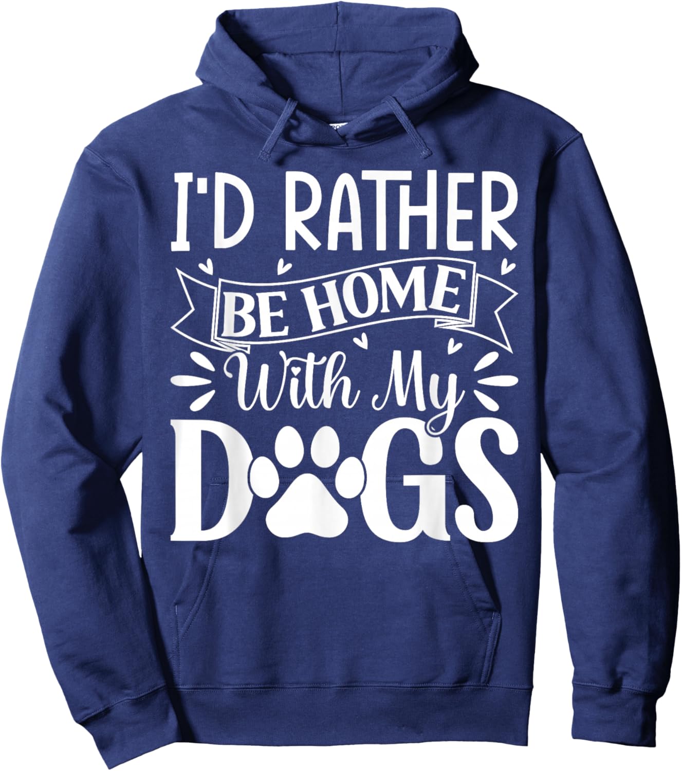 I'd Rather Be Home With My Dogs Hoodie - Hoodie | Navy