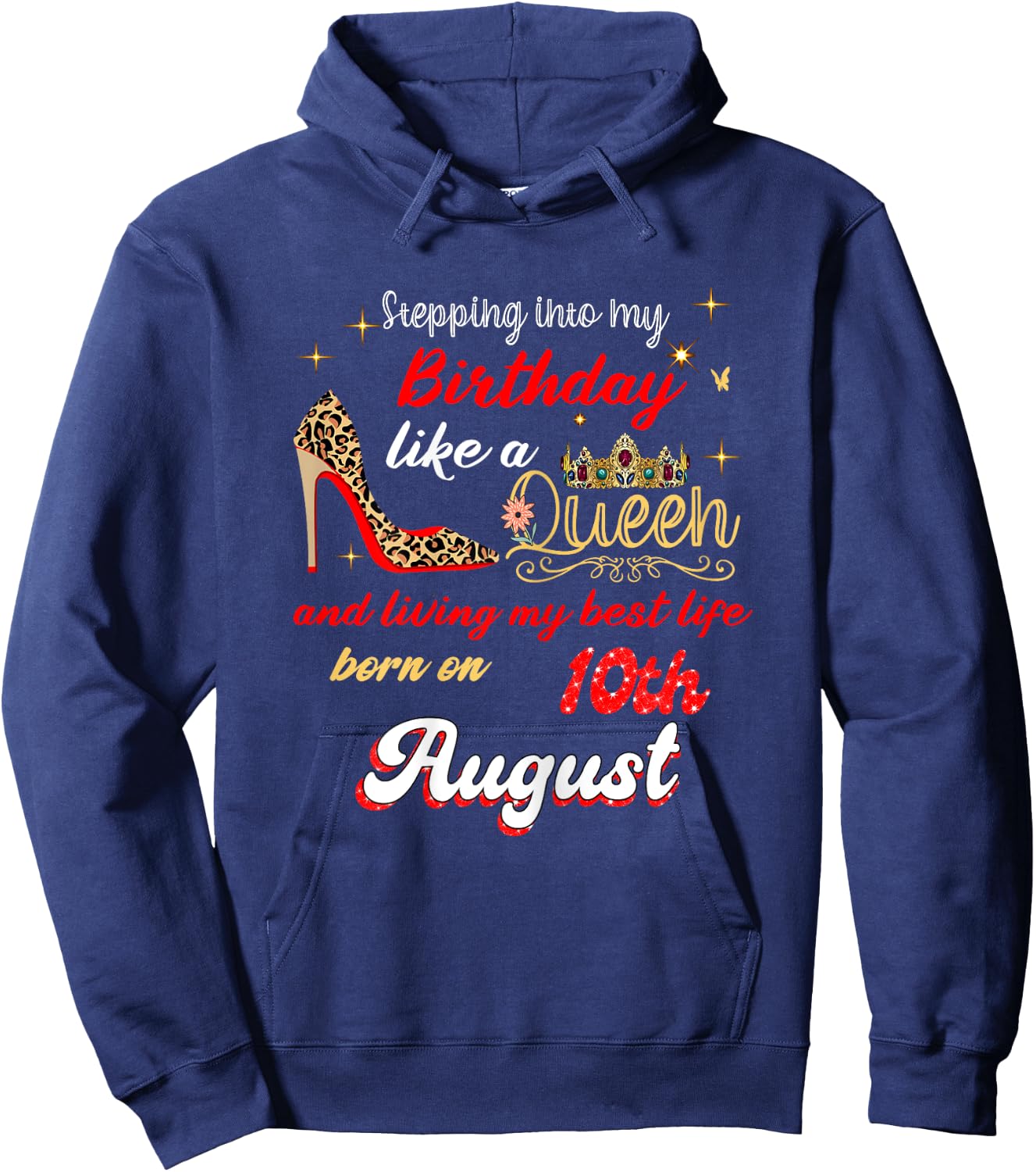 Queen Was born on August 10 Stepping into my birthday Hoodie - Hoodie | Navy