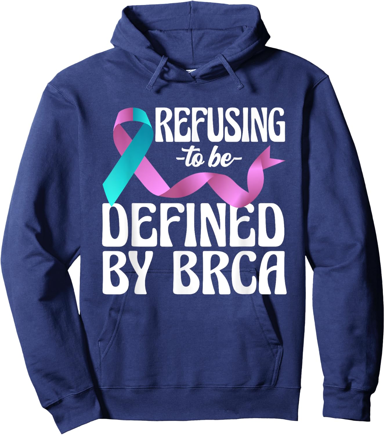 Refusing To Be Defined By BRCA Breast Cancer Awareness Hoodie - Hoodie | Navy